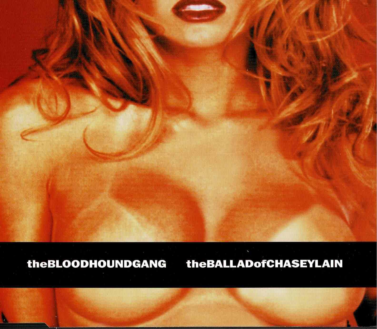 Bloodhound Gang • The Ballad Of Chasey Lain