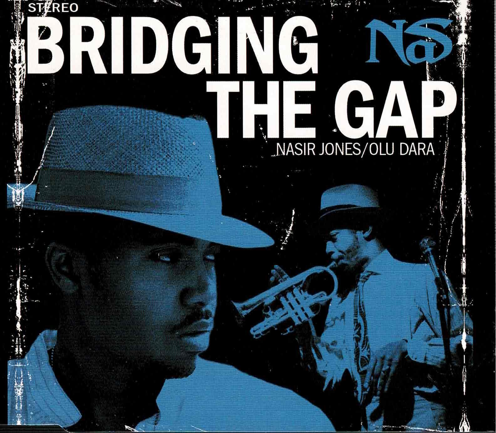 Nas Featuring Olu Dara • Bridging The Gap