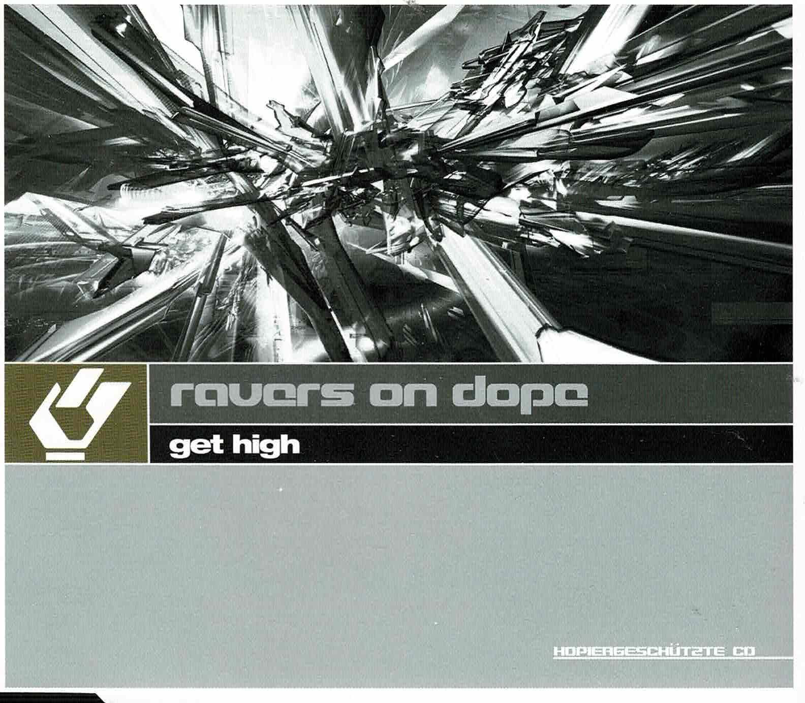 Ravers On Dope • Get High