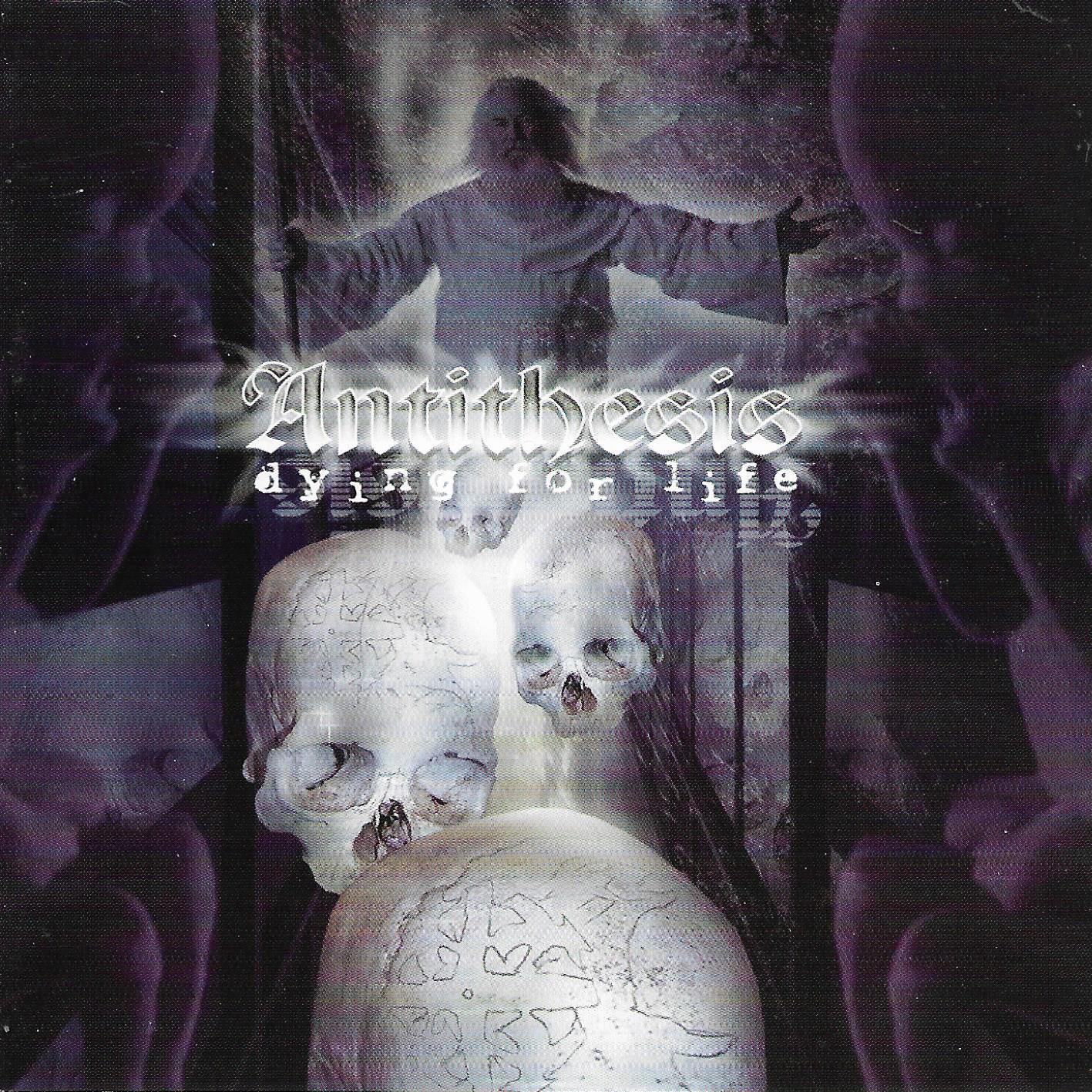 Antithesis • Dying For Life