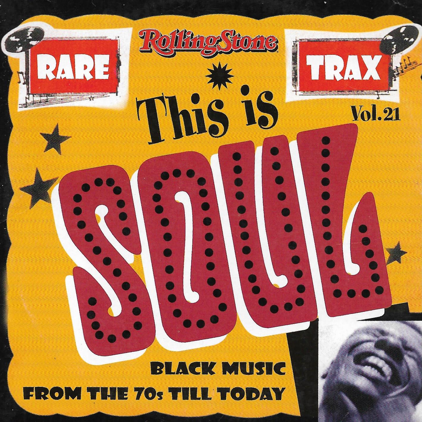 Various • Rare Trax Vol. 21 - This Is Soul Black Music From The 70s Till Today