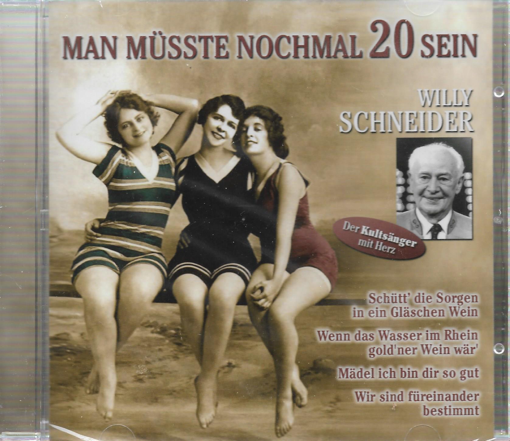 Willy Schneider • Man Müsste Nochmal 20 Sein