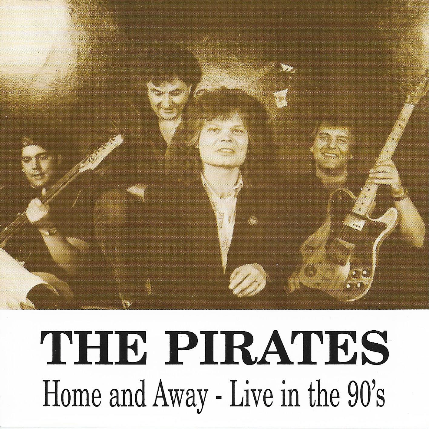 Pirates • Home And Away - Live In The 90's