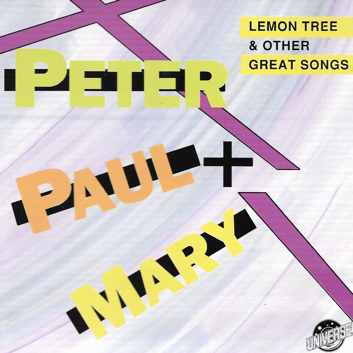 Peter Paul & Mary • Lemon Tree & Other Great Songs