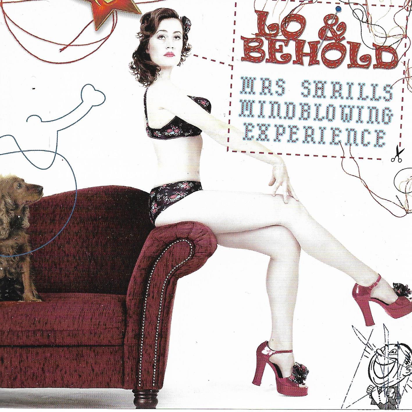 Lo & Behold • Mrs. Shrills Mindblowing Experience