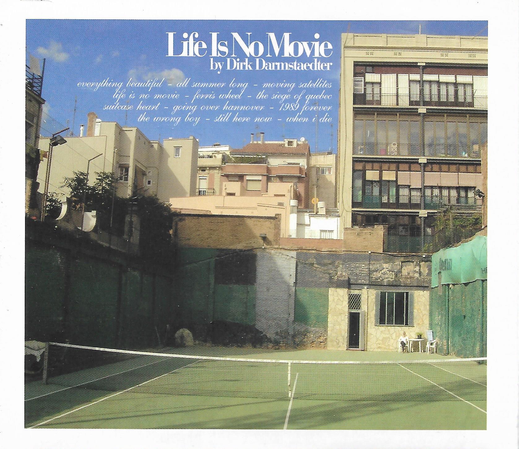 Dirk Darmstaedter • Life Is No Movie