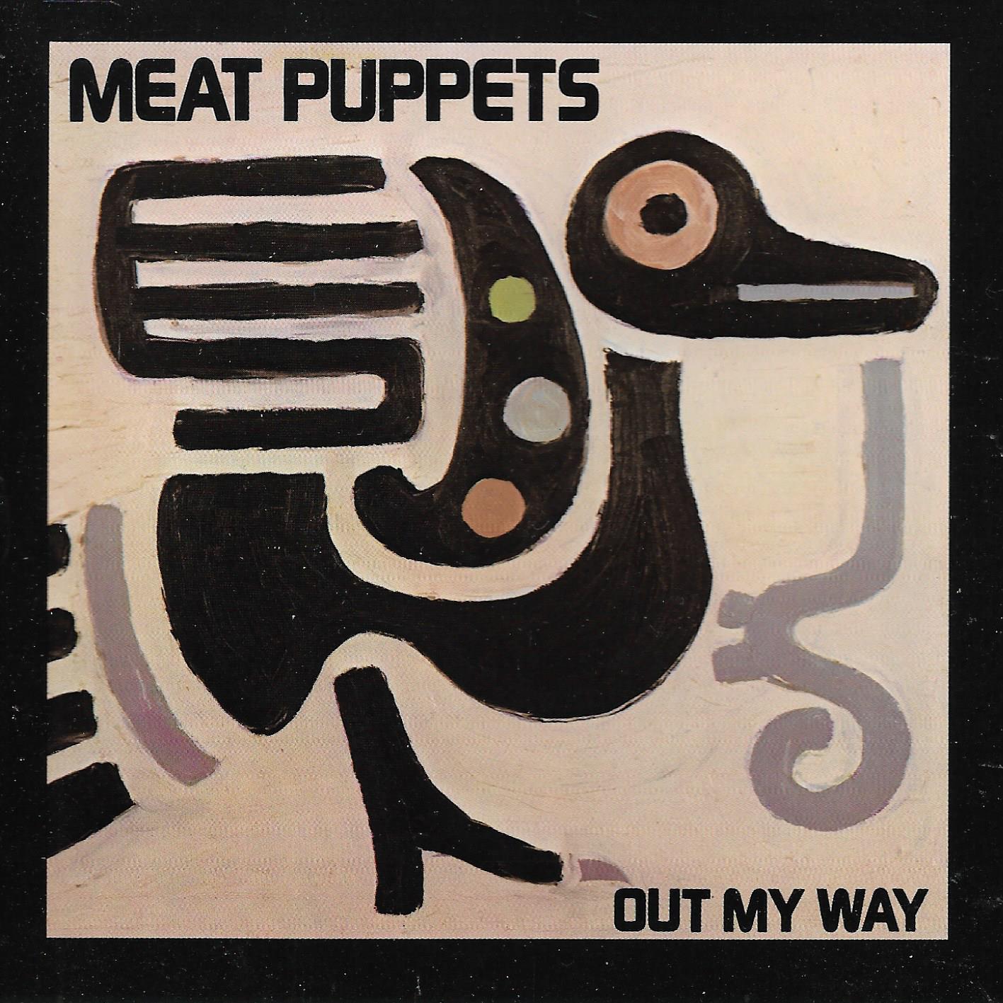 Meat Puppets • Out My Way