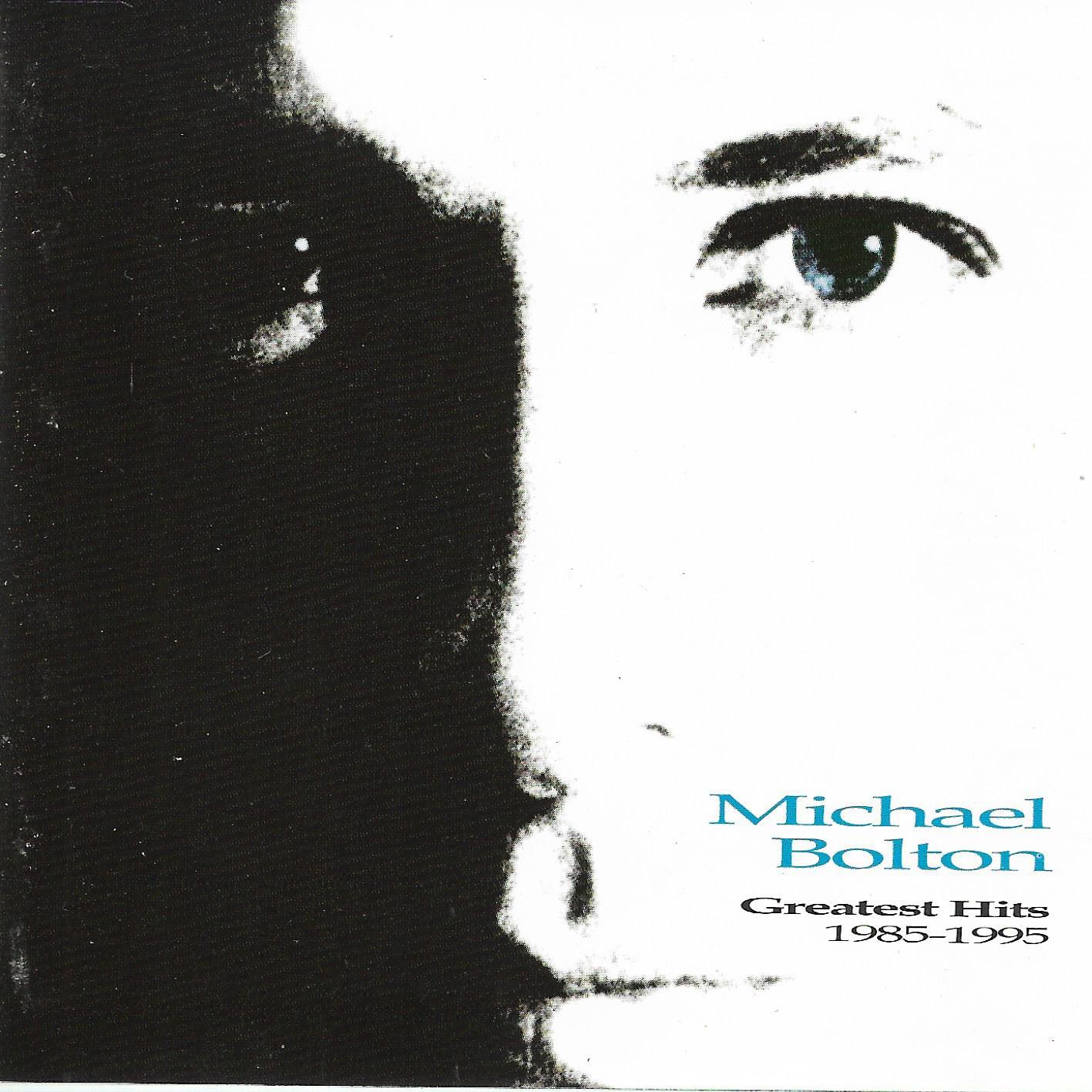 Michael Bolton • Greatest Hits 1985-1995