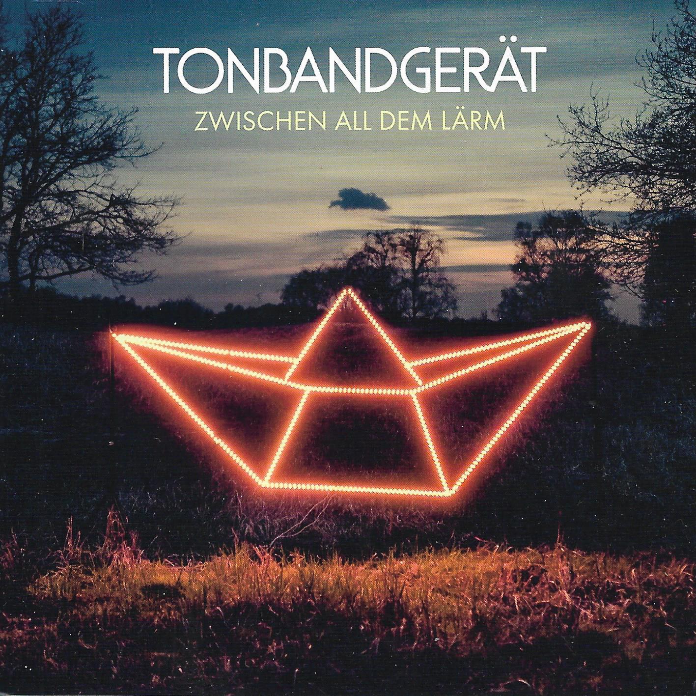 Tonbandgerät • Zwischen all dem Lärm
