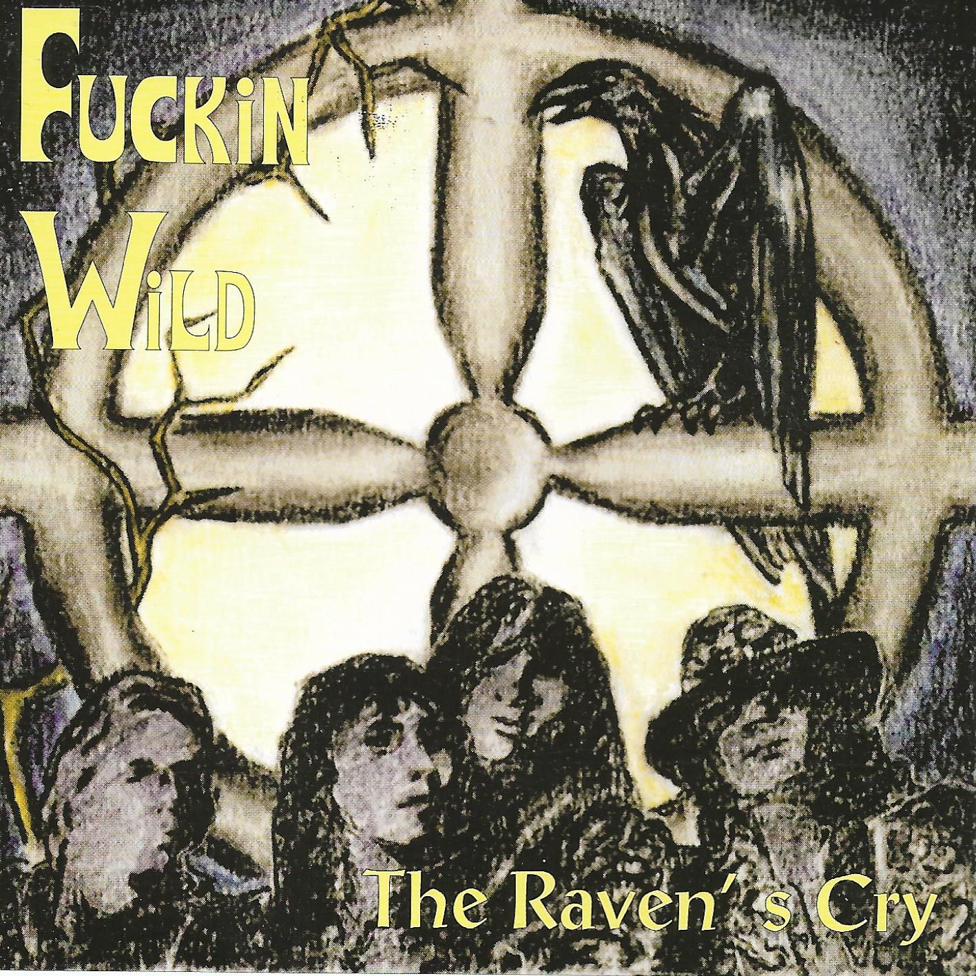 Fuckin Wild • The Raven's Cry