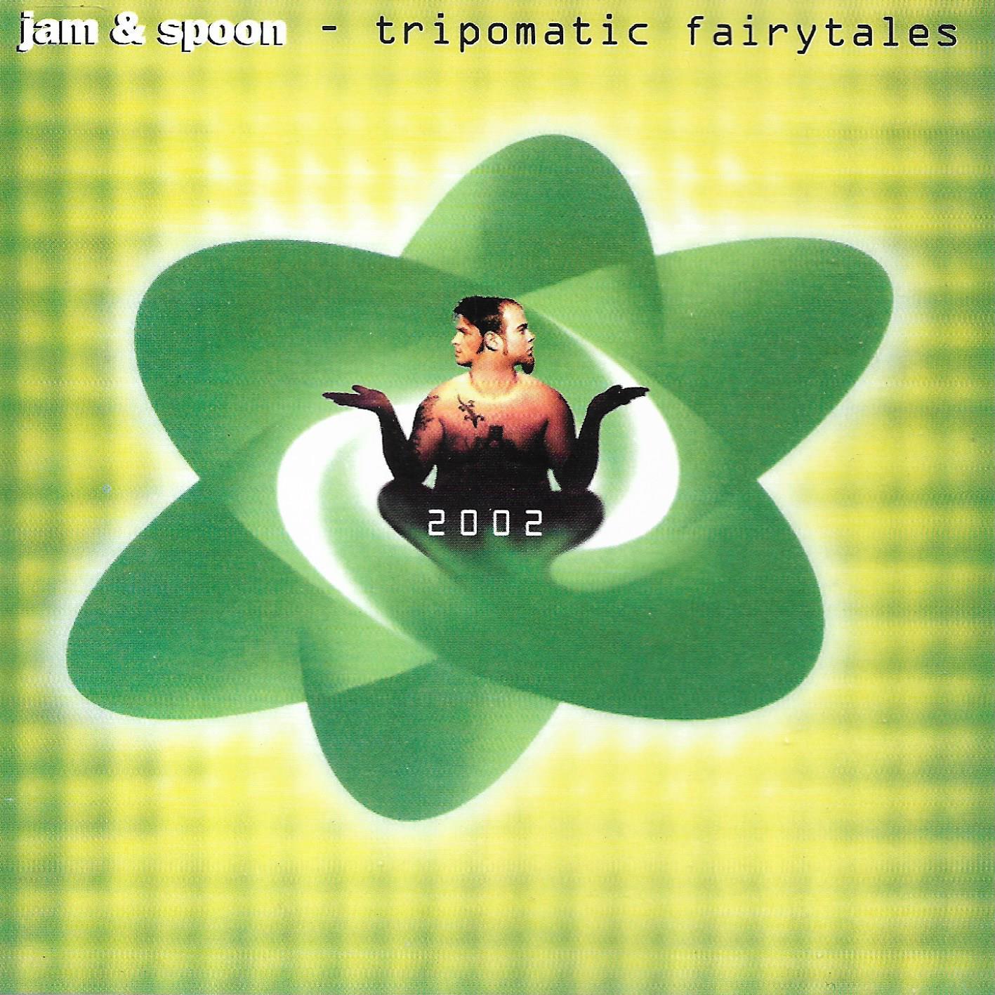 Jam & Spoon • Tripomatic Fairytales 2002