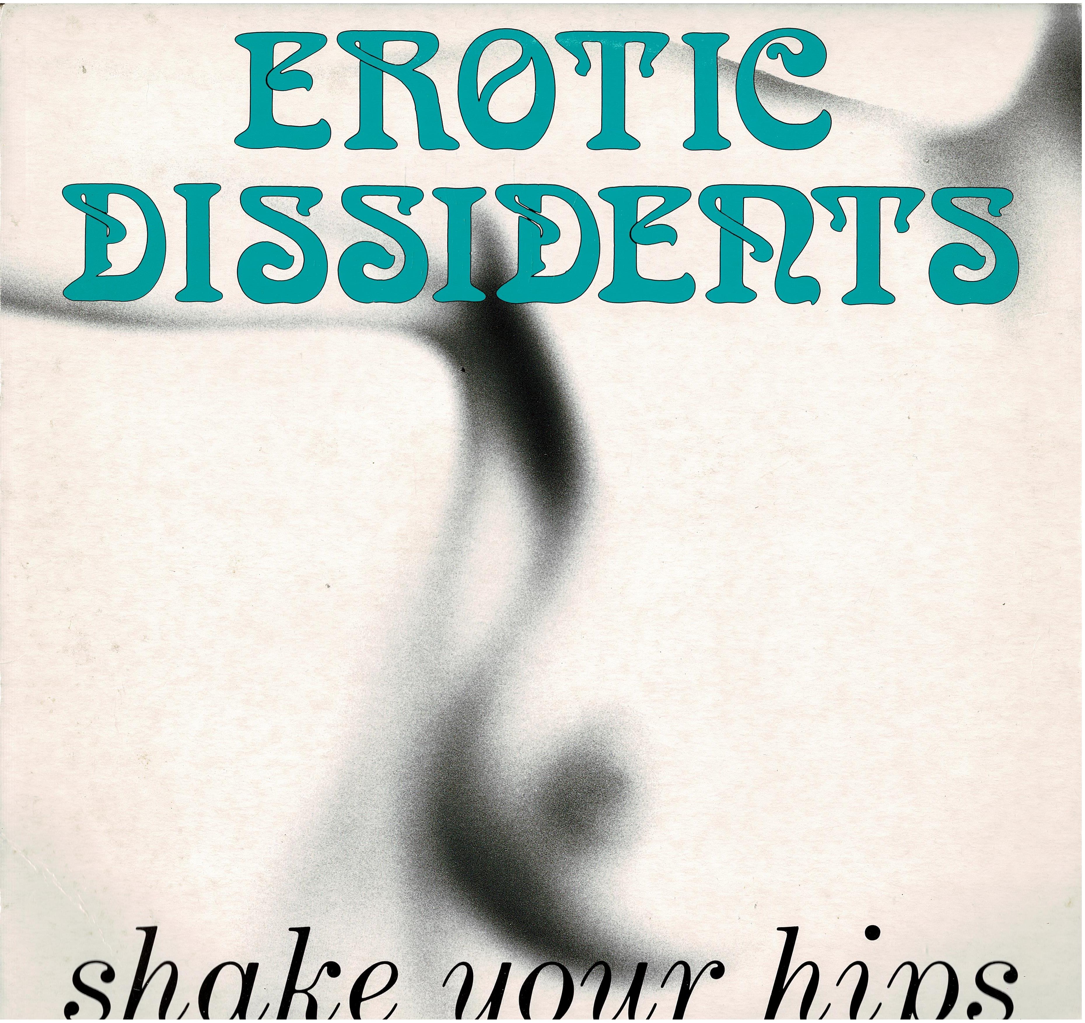 Erotic Dissidents • Shake Your Hips