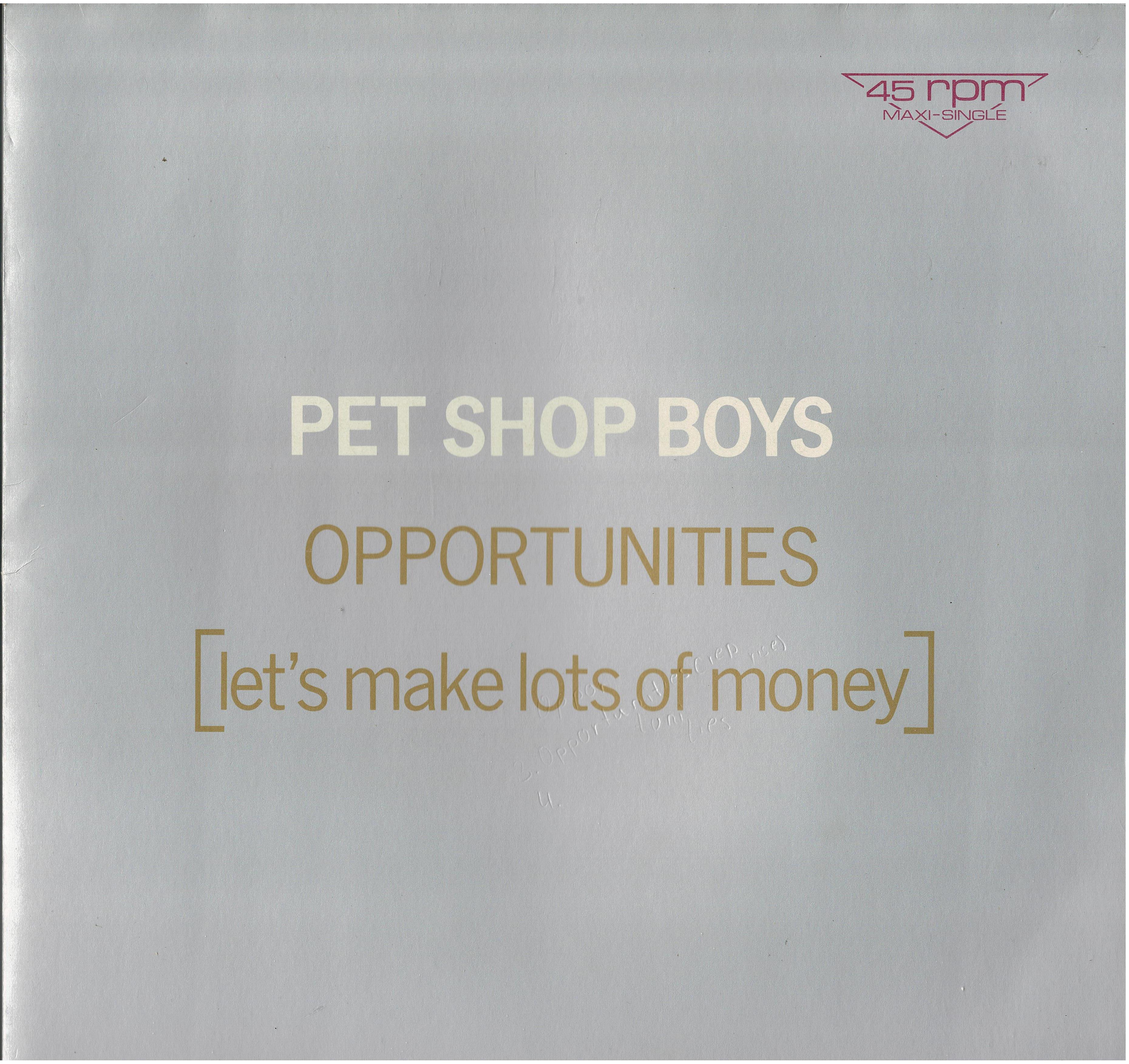 Pet Shop Boys • Opportunities (Let's Make Lots Of Money)