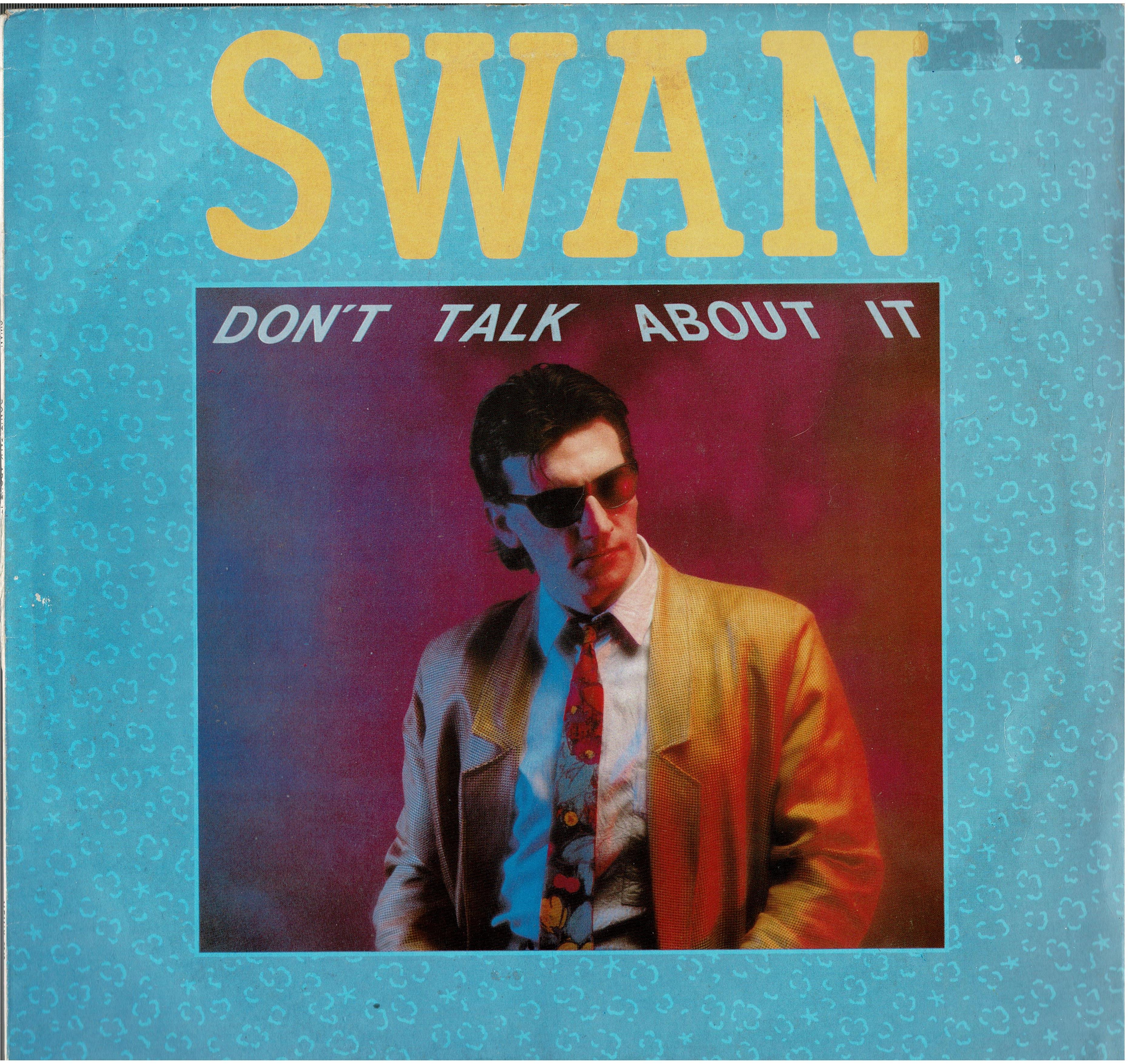 Swan • Don't Talk About It