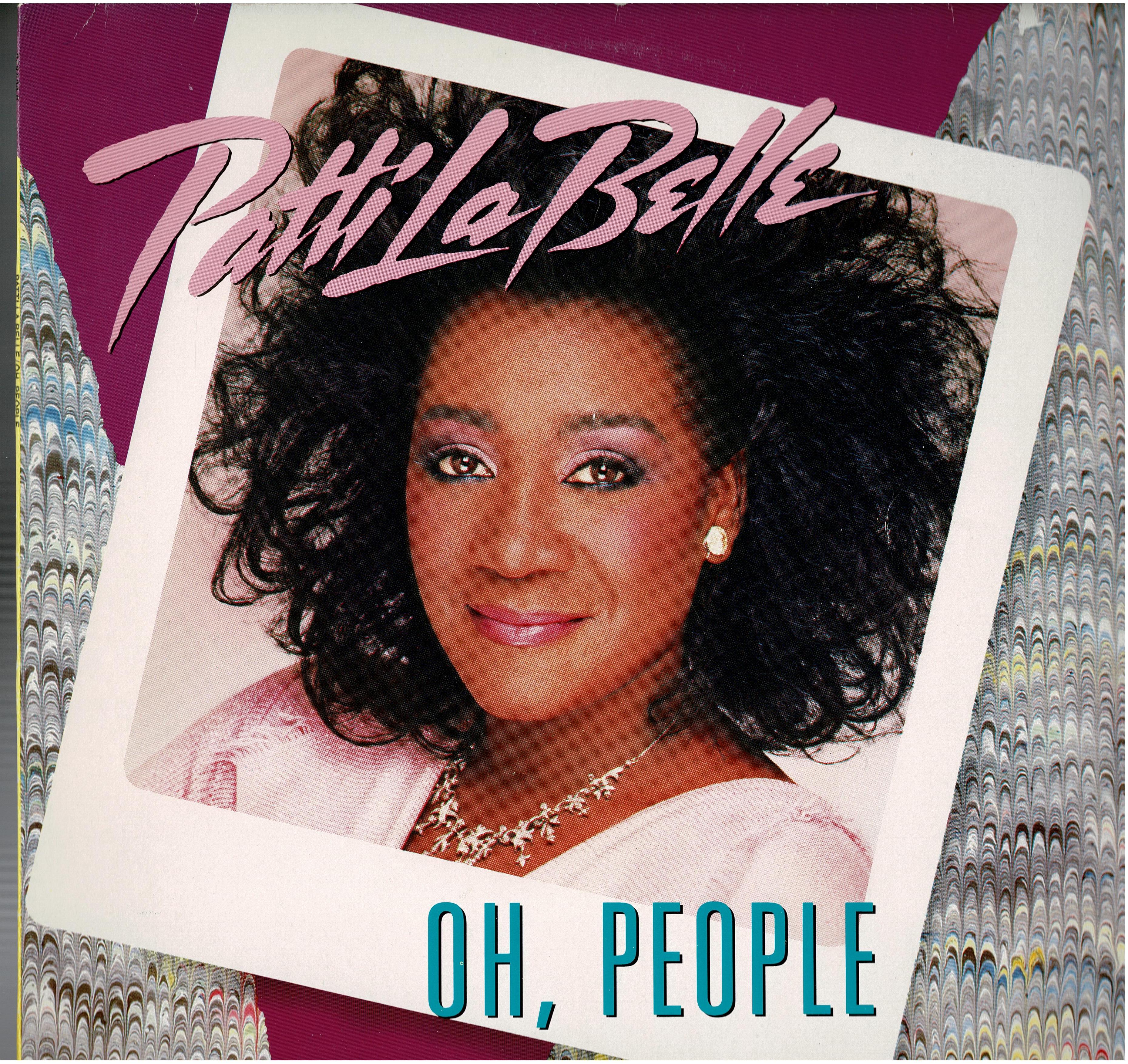 Patti LaBelle • Oh, People