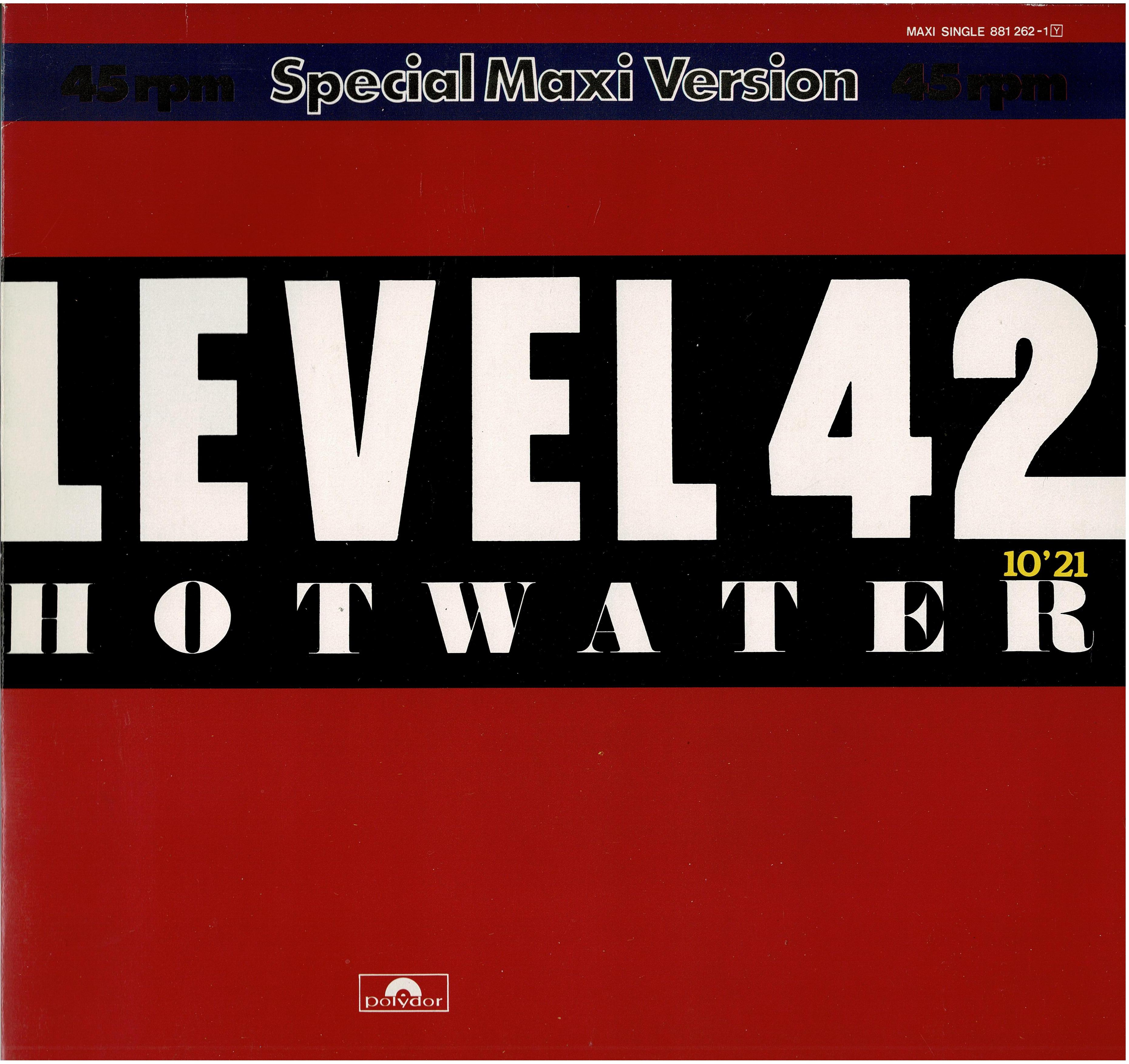 Level 42 • Hot Water