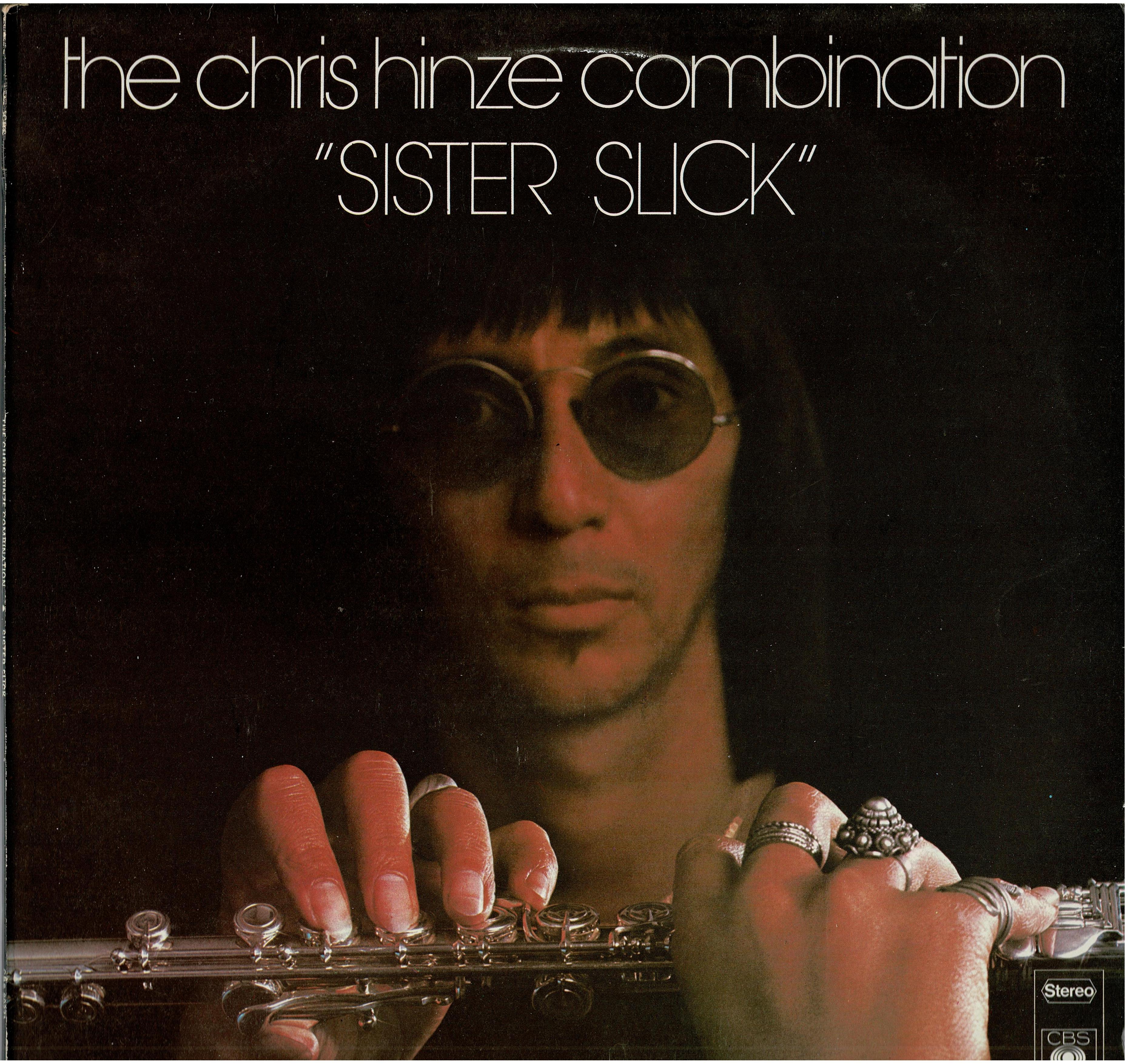 Chris Hinze Combination • Sister Slick