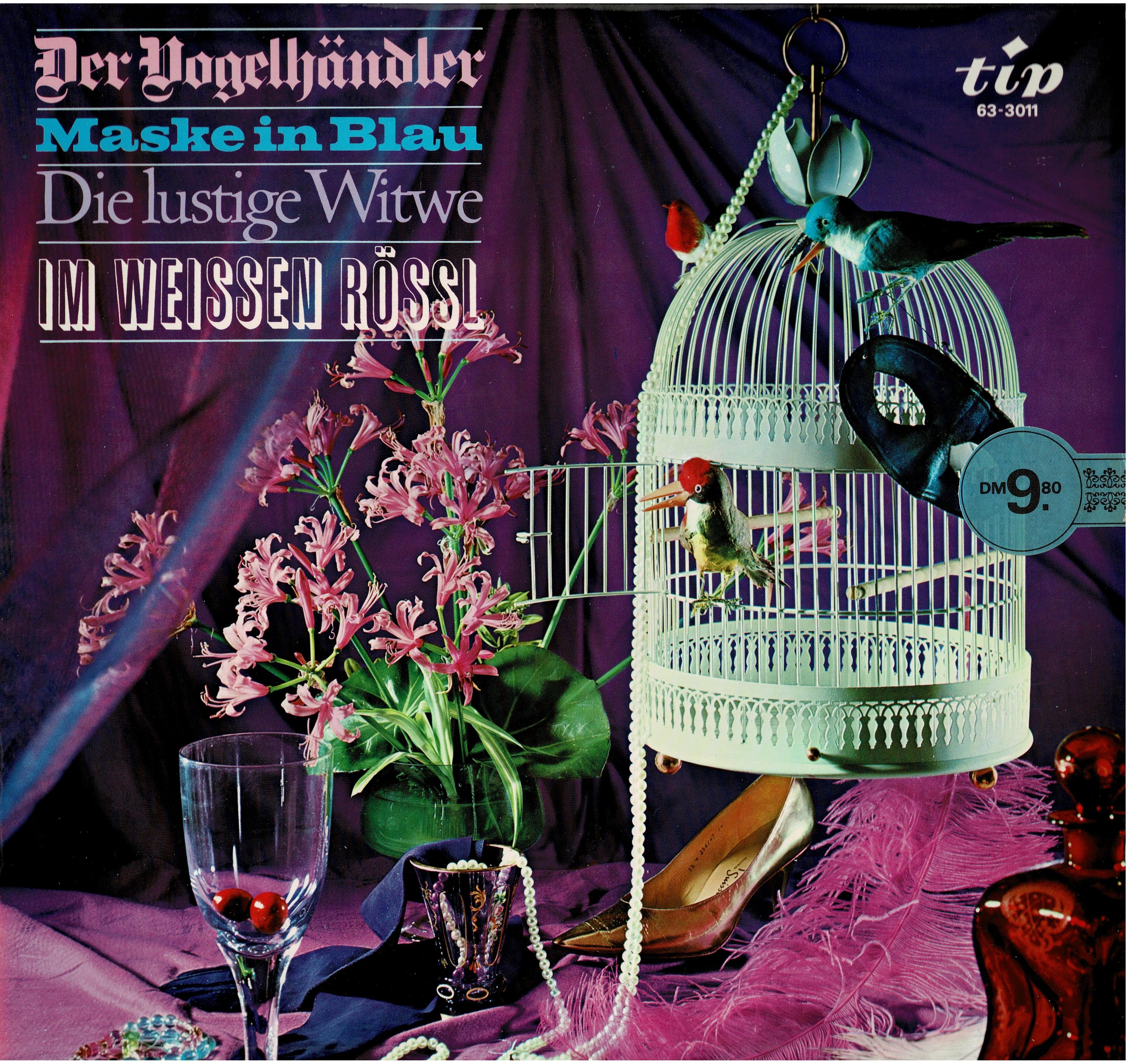 Lehar / Benazky / Zeller / Raymond • Der Vogelhändler • Maske In Blau / Die Lustige Witwe • Im Weißen Rössl