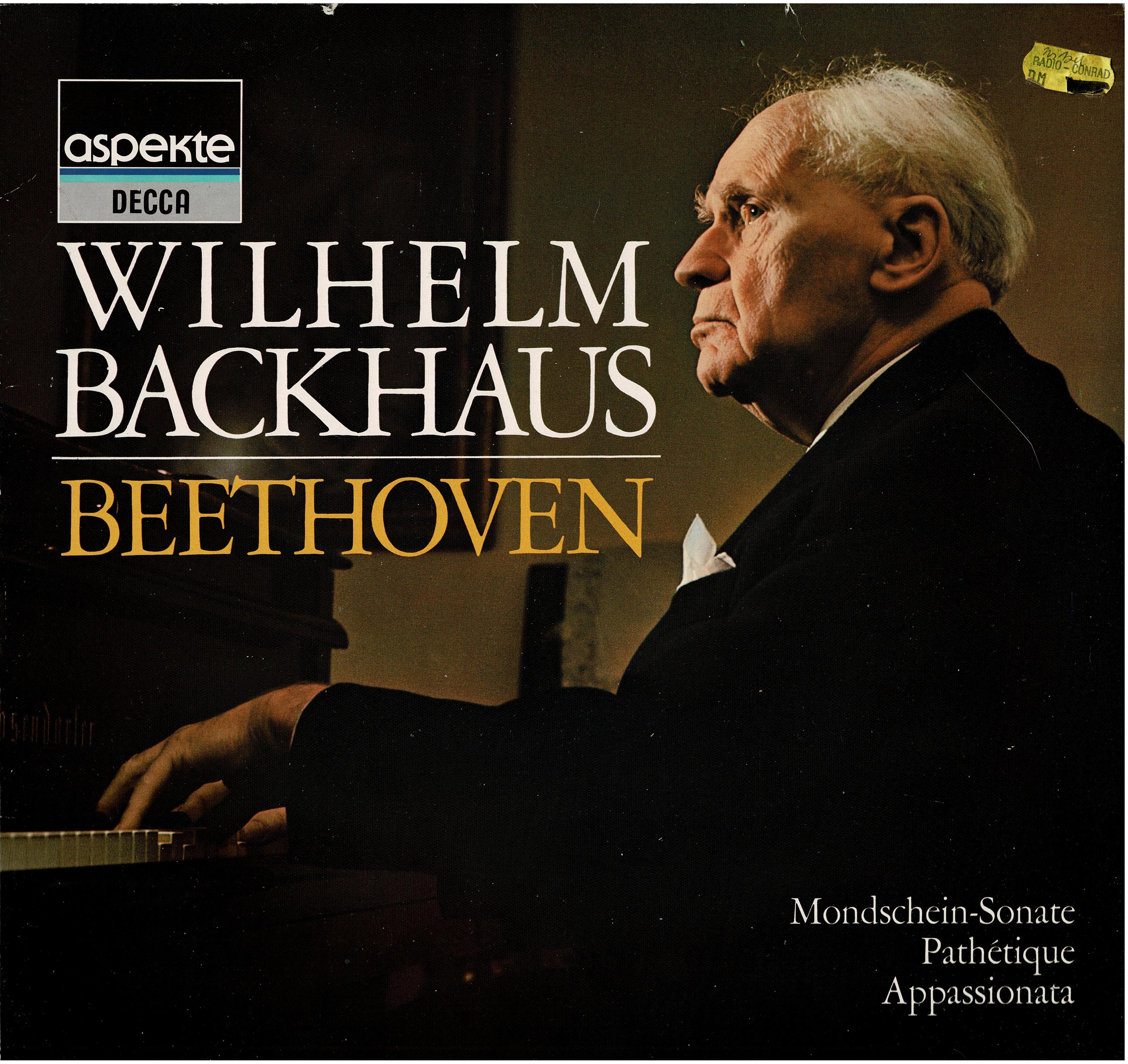 Beethoven / Wilhelm Backhaus • Mondschein-Sonate, Pathétique, Appassionata