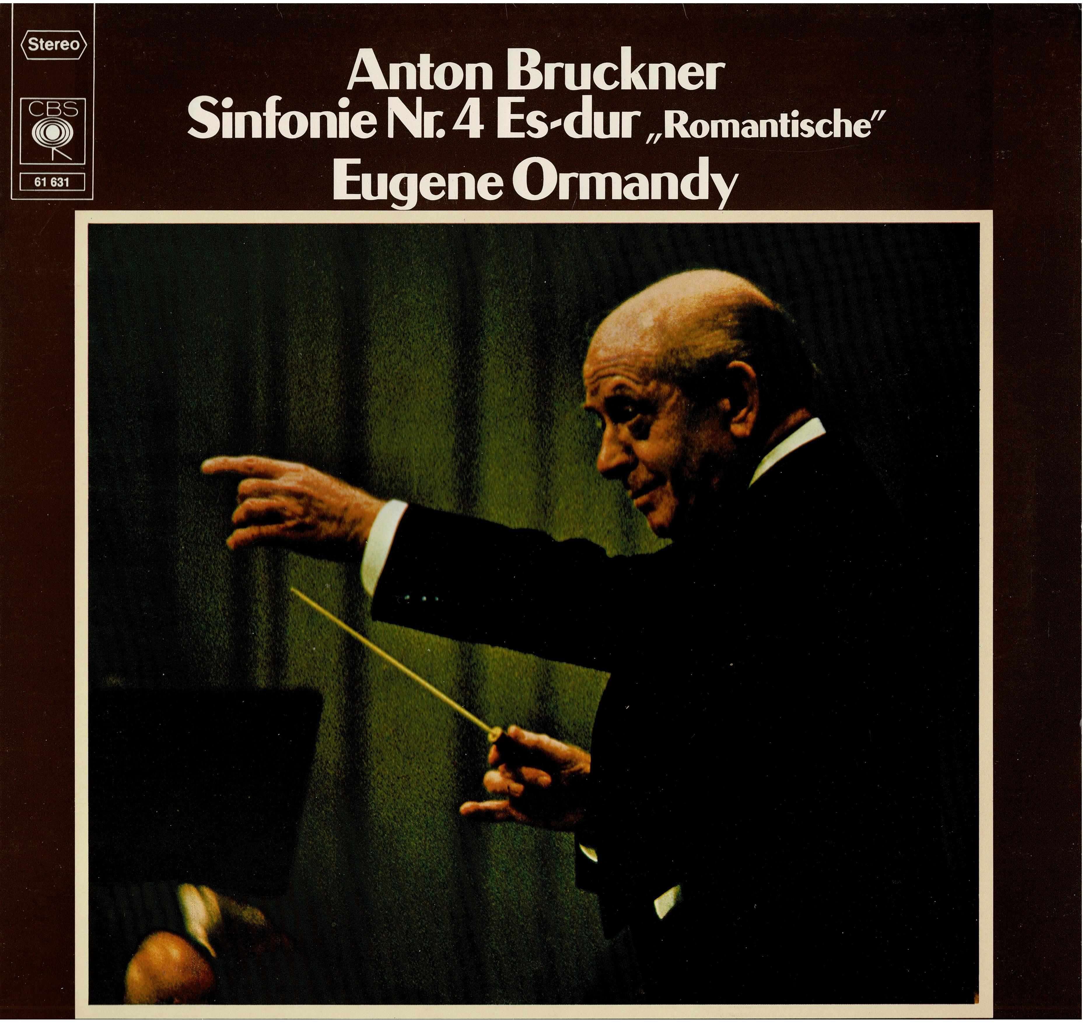 Anton Bruckner, Eugene Ormandy, The Philadelphia Orchestra • Sinfonie Nr.4 Es Dur  Romantische