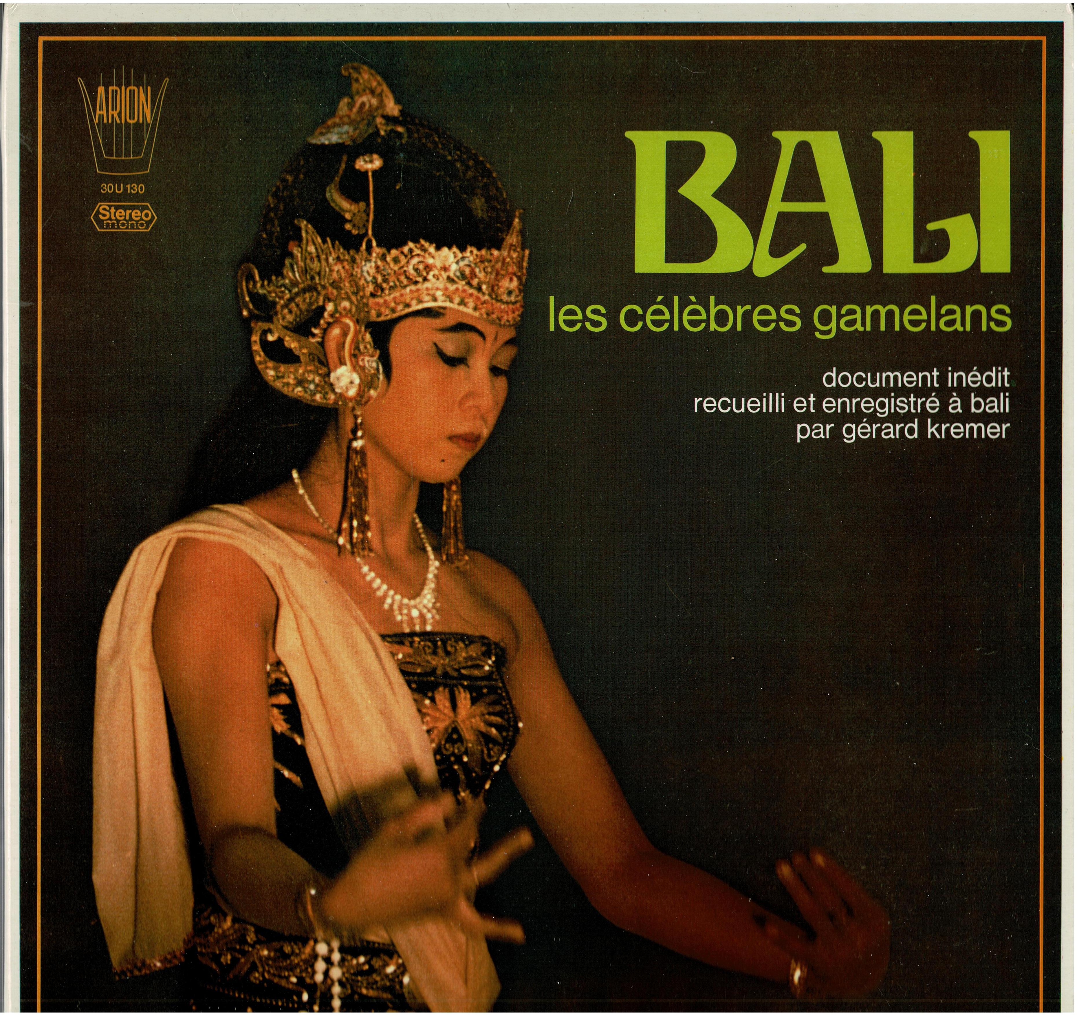 Gérard Krémer • Bali - Les Célèbres Gamelans