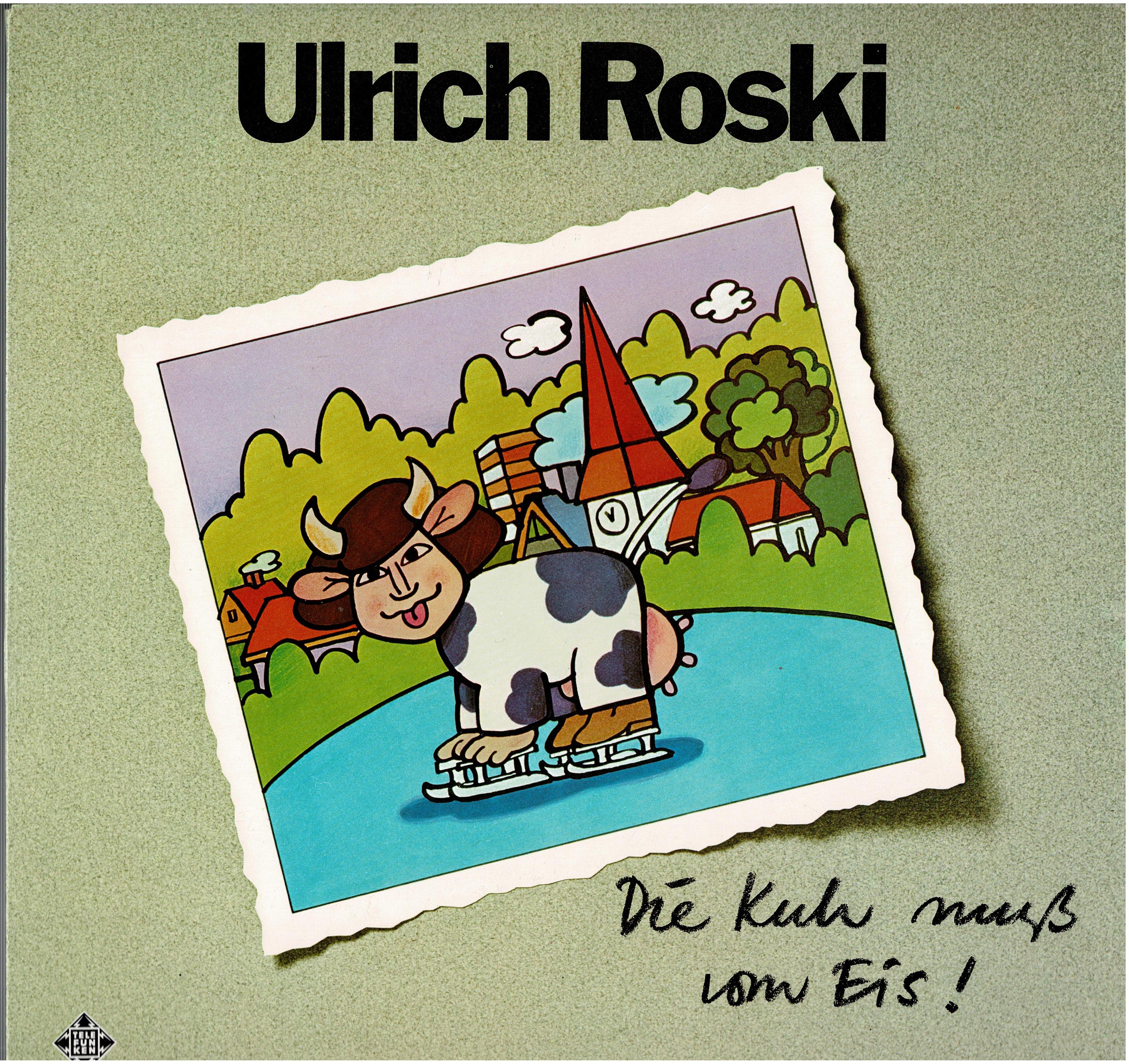 Ulrich Roski • Die Kuh Muß Vom Eis!