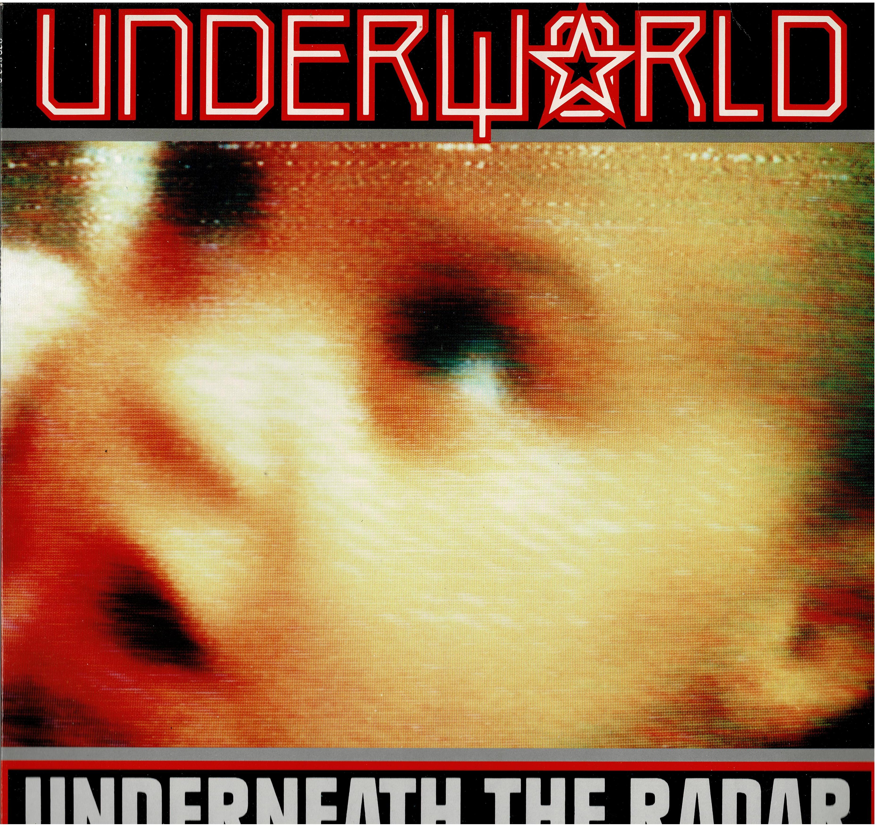 Underworld • Underneath The Radar