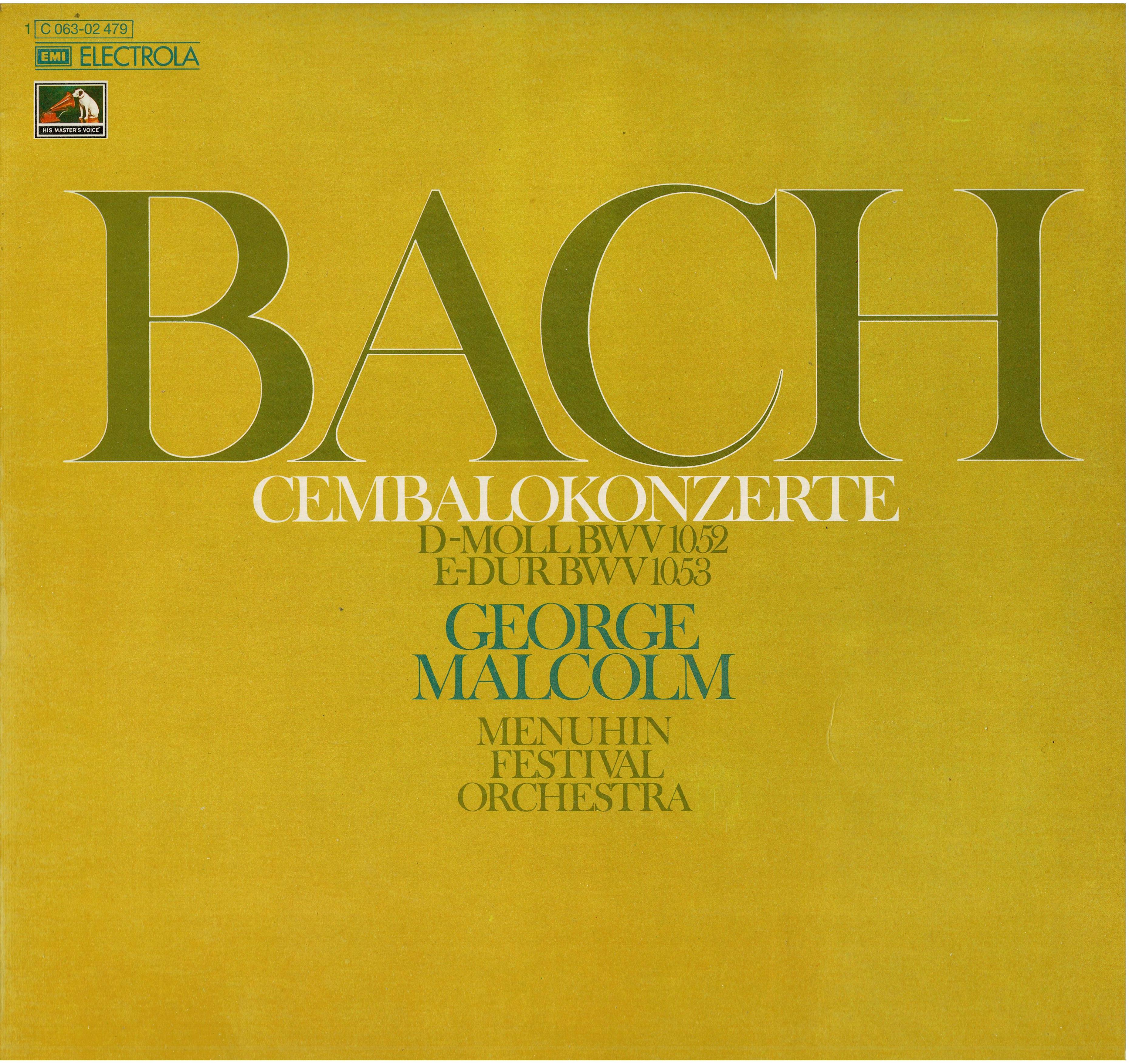 Johann Sebastian Bach /George Malcolm / Yehudi Menuhin / Menuhin Festival Orchestra • Bach Cembalokoncerte D Moll BWV 1052 (no.1) E Dur BWV 1053 (no. 2)