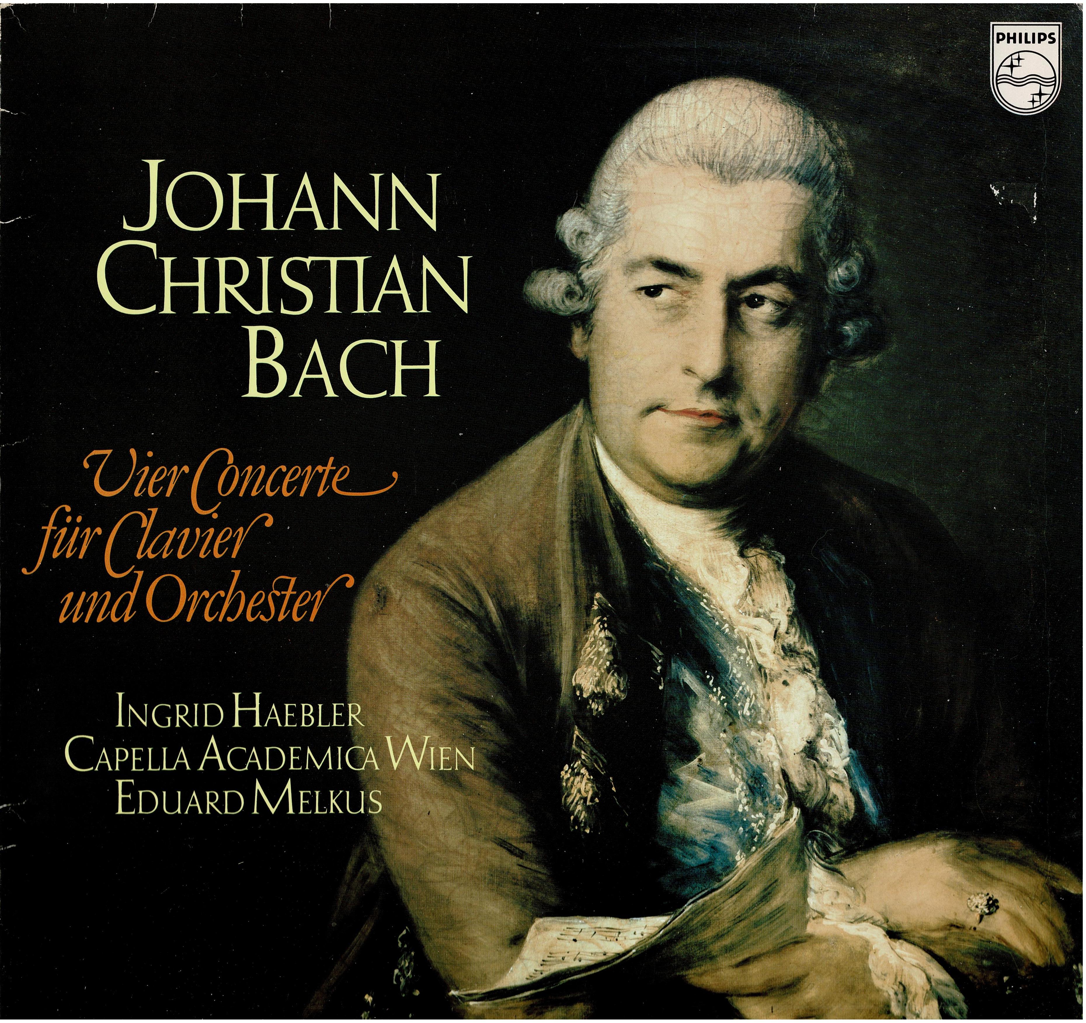 Johann Christian Bach / Ingrid Haebler / Capella Academica Wien / Eduard Melkus • Vier Concerte Für Klavier Und Orchester