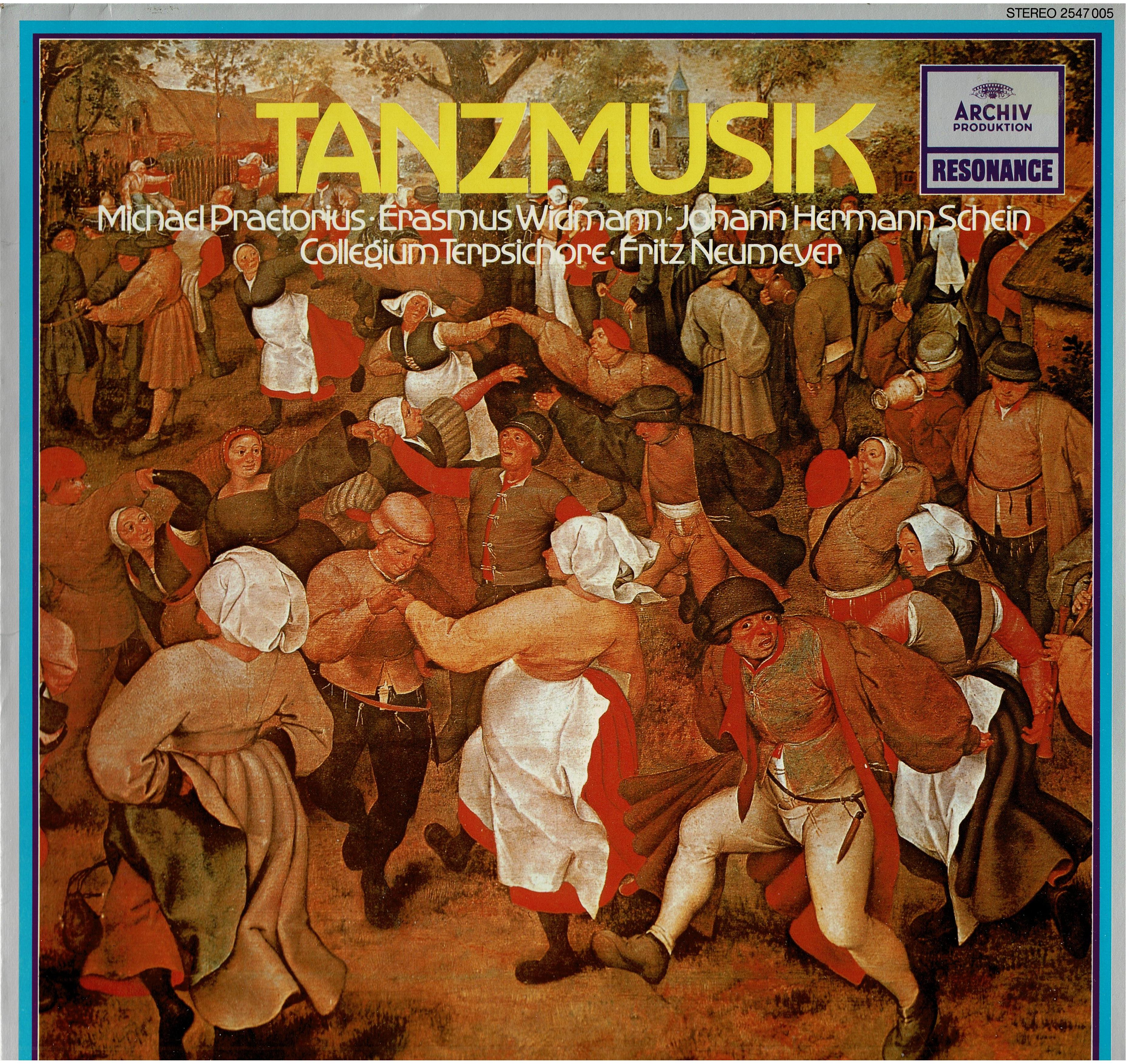 Michael Praetorius / Erasmus Widmann / Johann Hermann Schein / Collegium Terpsichore / Fritz Neumeyer • Tanzmusik