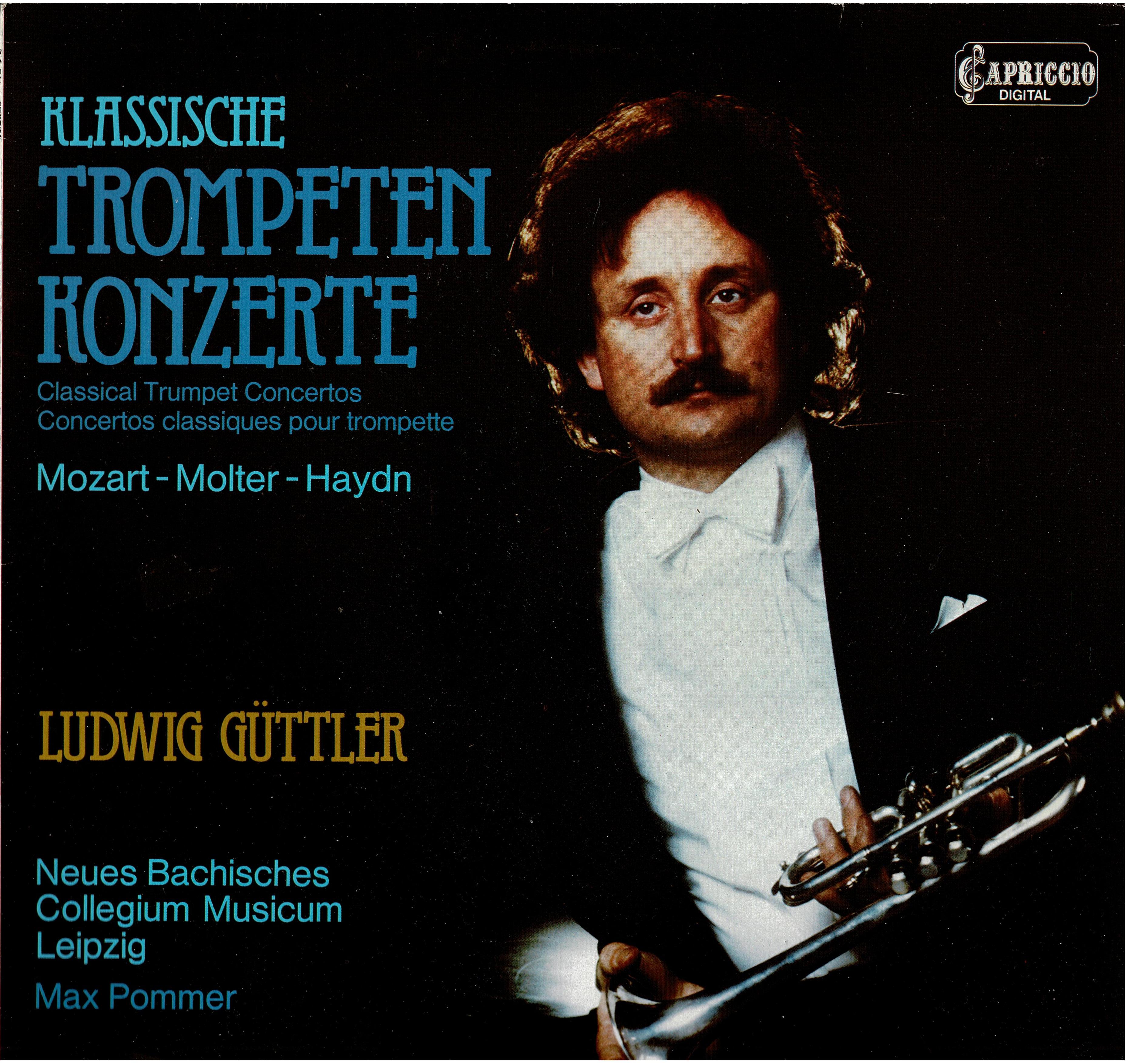 Neues Bachisches Collegium Leopold Mozart - Johann Melchior Molter - Joseph Haydn : Ludwig Güttler • Klassische Trompetenkonzerte