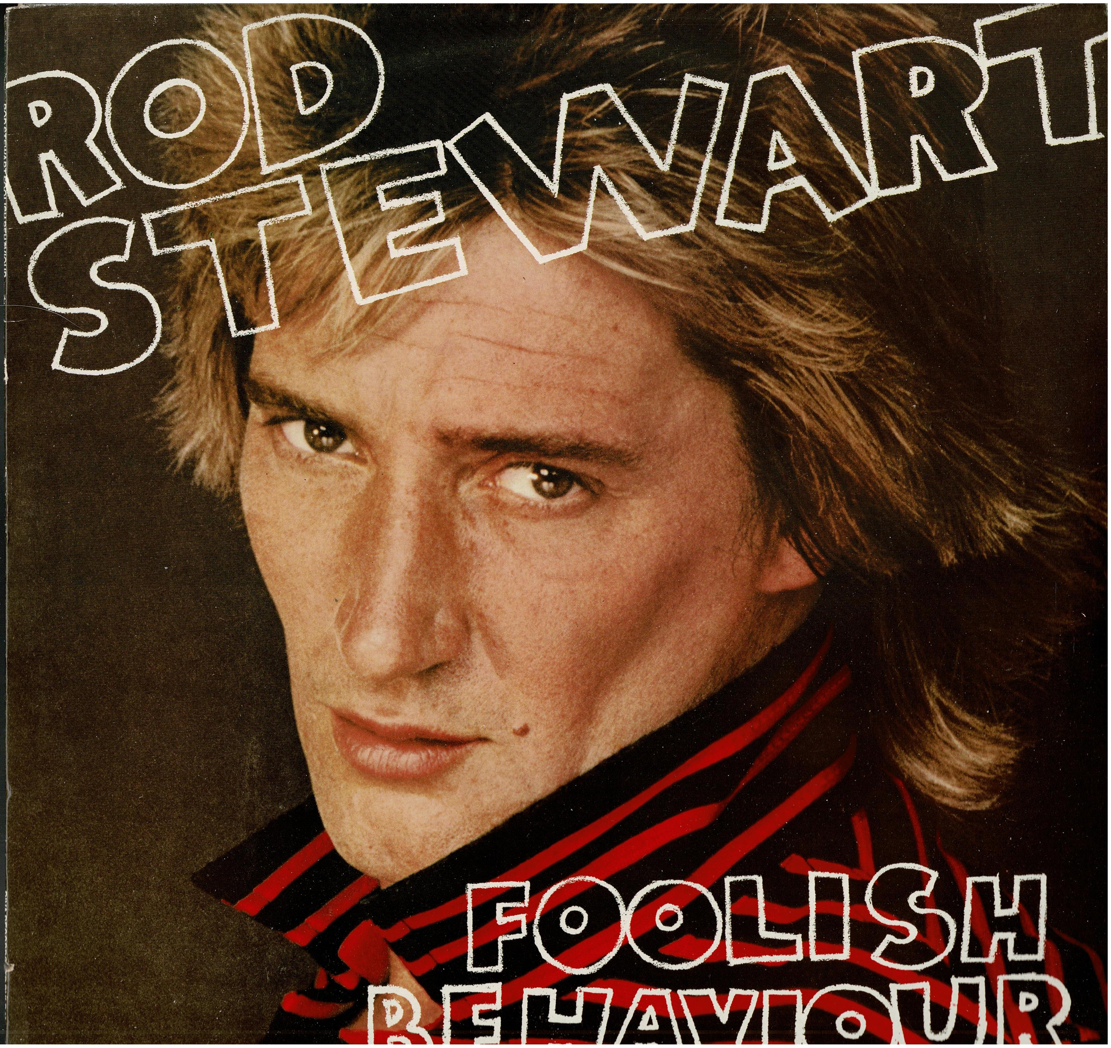 Rod Stewart • Foolish Behaviour