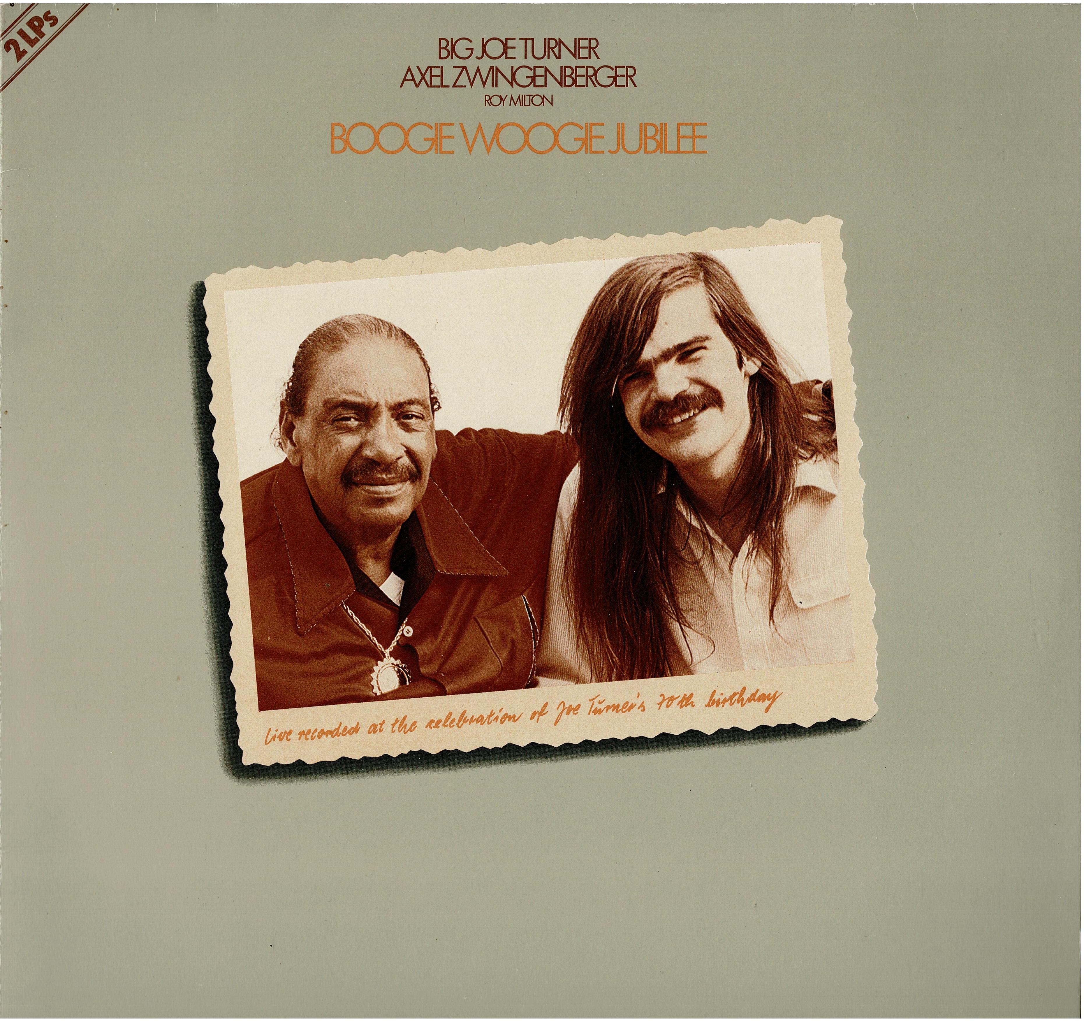Big Joe Turner / Axel Zwingenberger • Boogie Woogie Jubilee