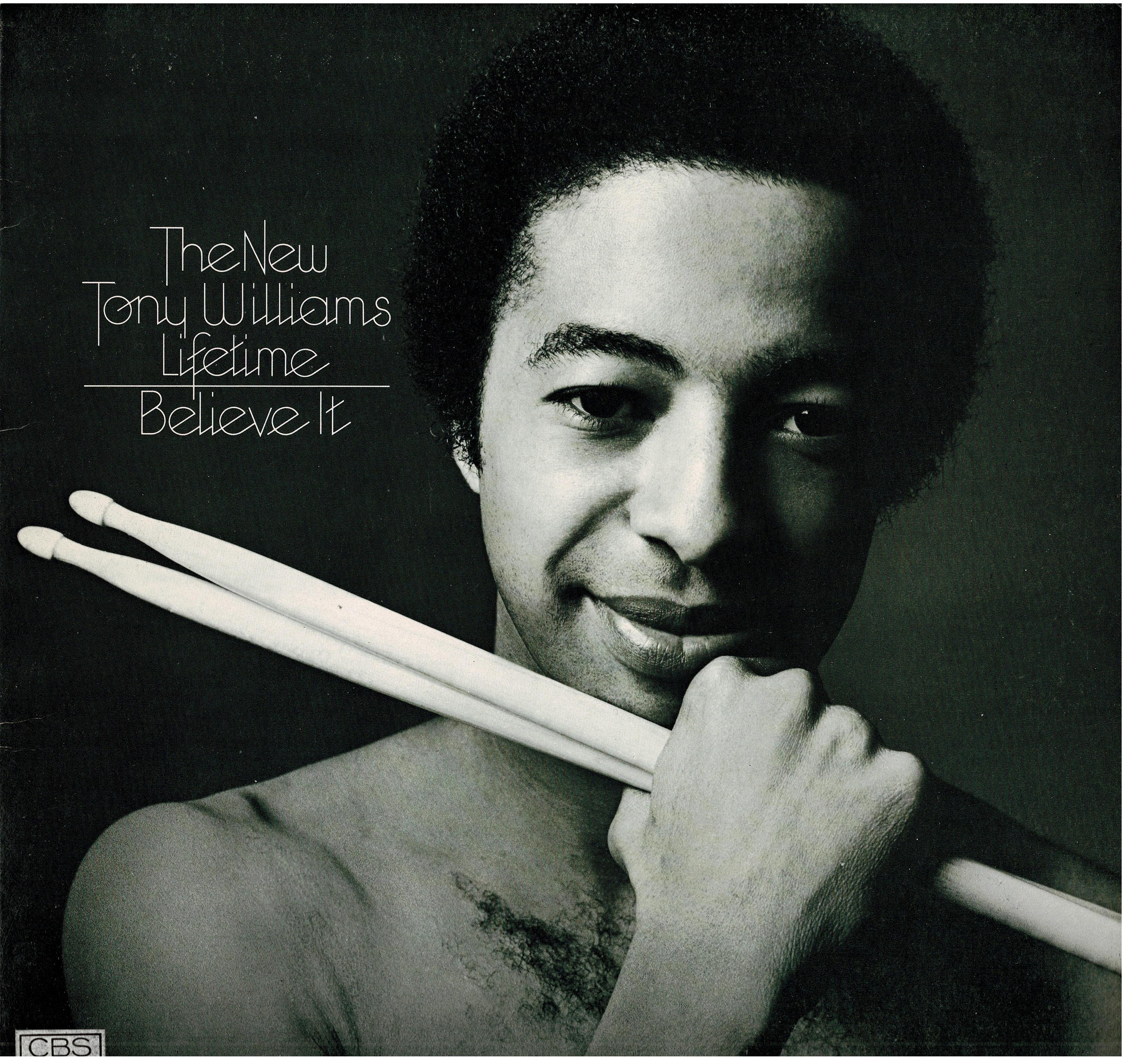 New Tony Williams Lifetime • Believe It