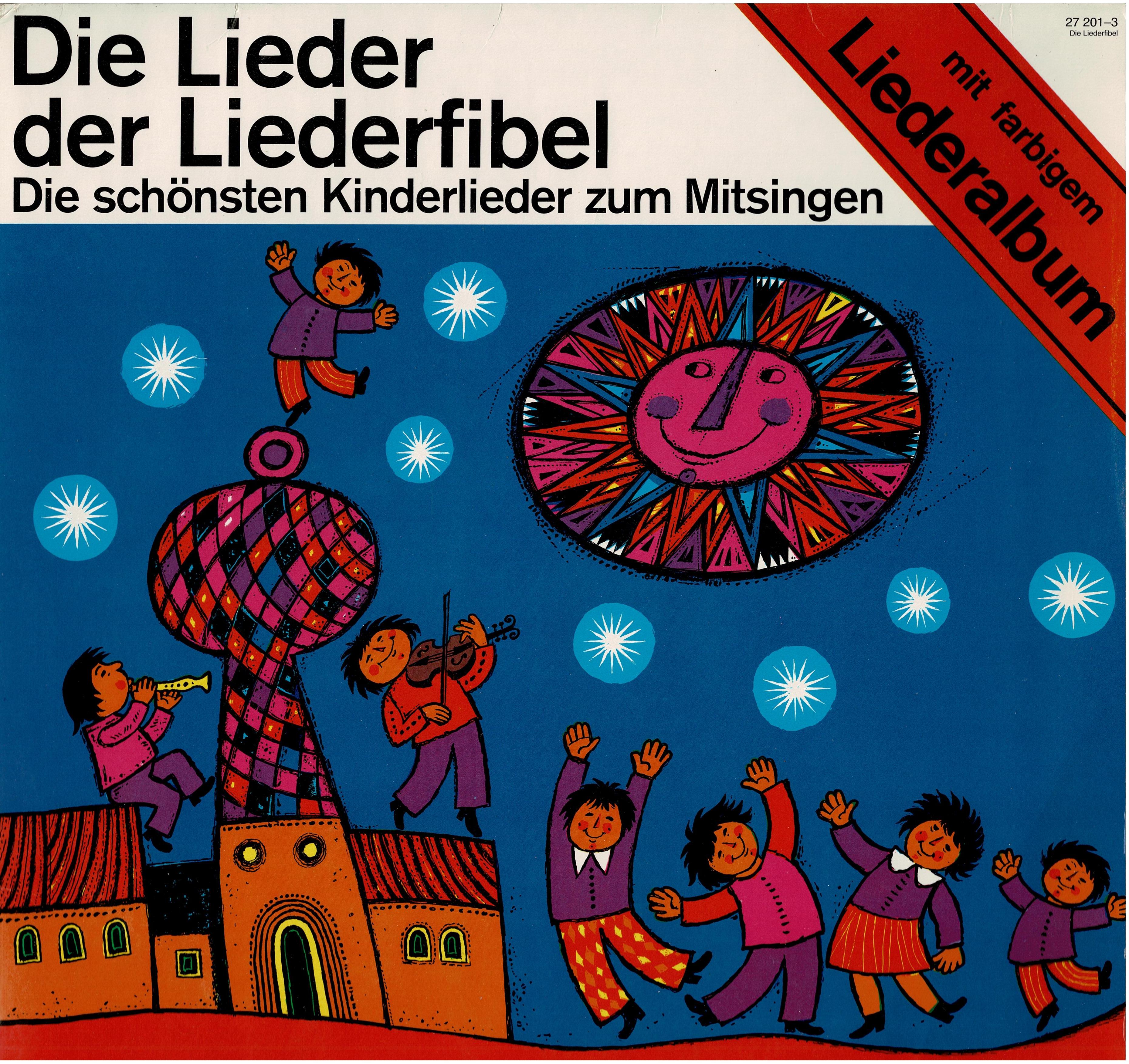 Kindermusikstudio Saarbrücken Leitung: Christa Frischkorn • Die Lieder Der Liederfibel (Die Schönsten Kinderlieder Zum Mitsingen)