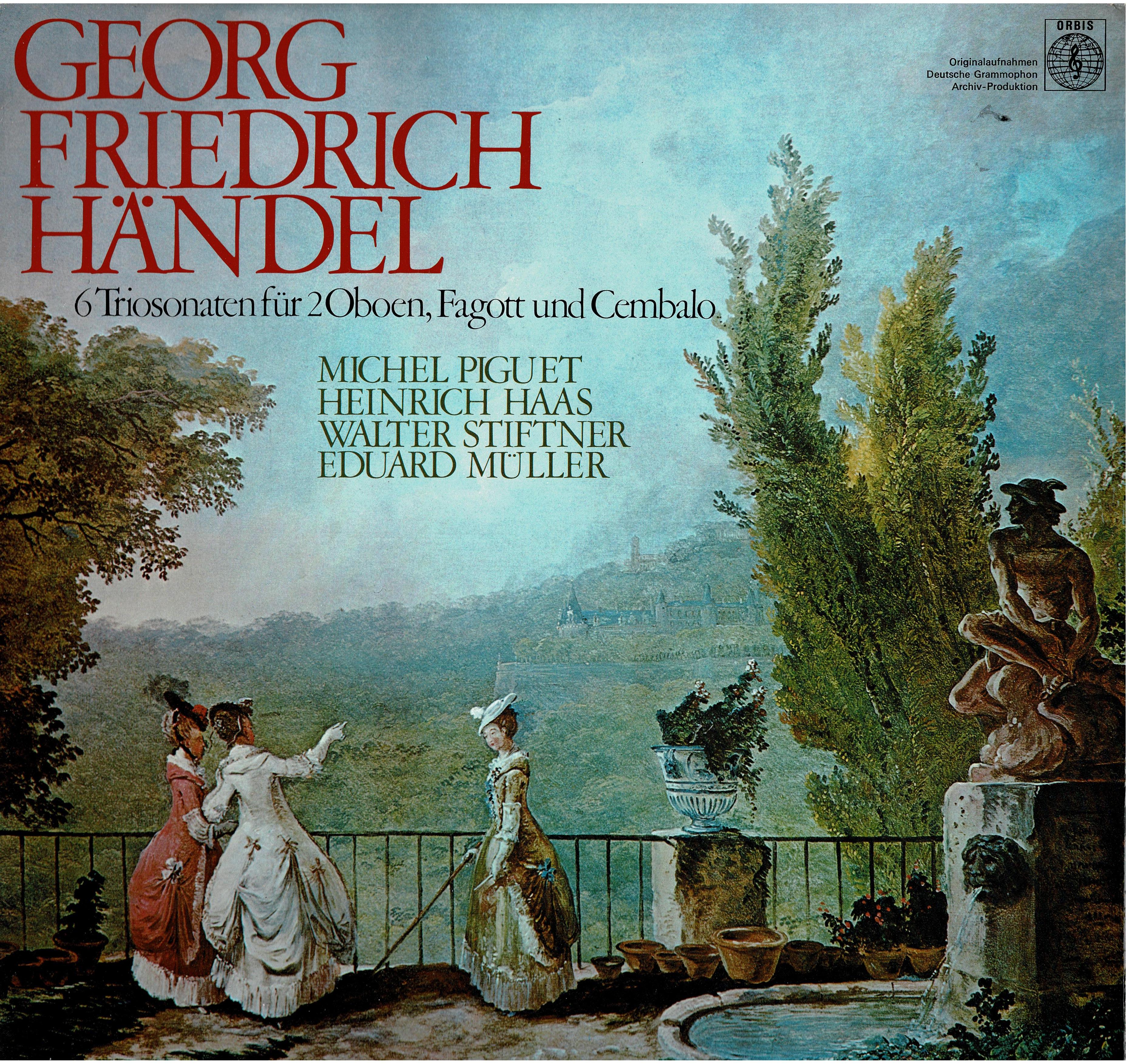 Georg Friedrich Händel / Michel Piguet / Heinrich Haas / Walter Stiftner / Eduard Müller • 6 Triosonaten Für 2 Oboen, Fagott Und Cembalo
