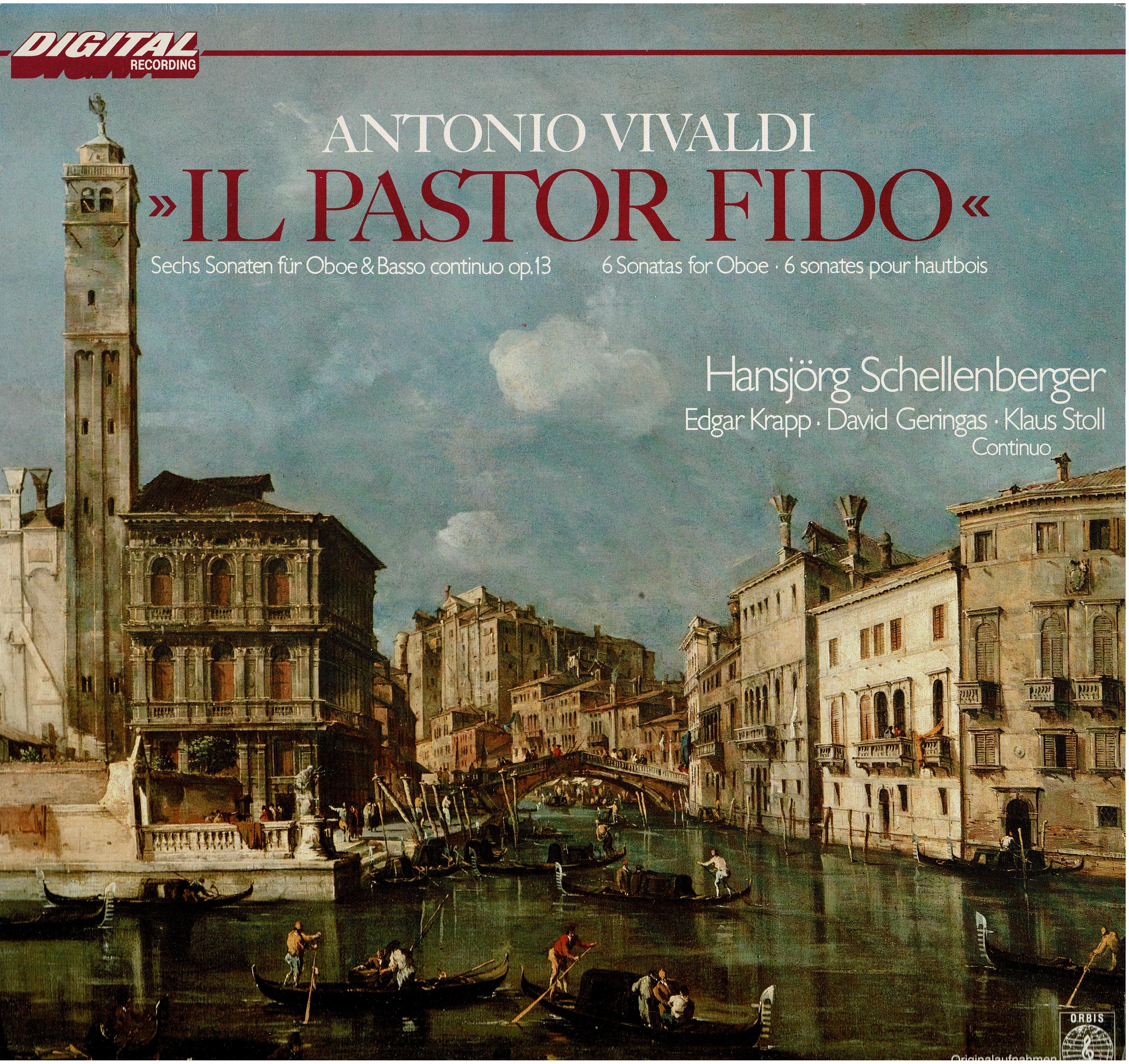 Antonio Vivaldi / Hansjörg Schellenberger / Edgar Krapp / David Geringas / Klaus Stoll • Il Pastor Fido Sechs Sonaten Für  Oboe & Basso Continuo Op. 13