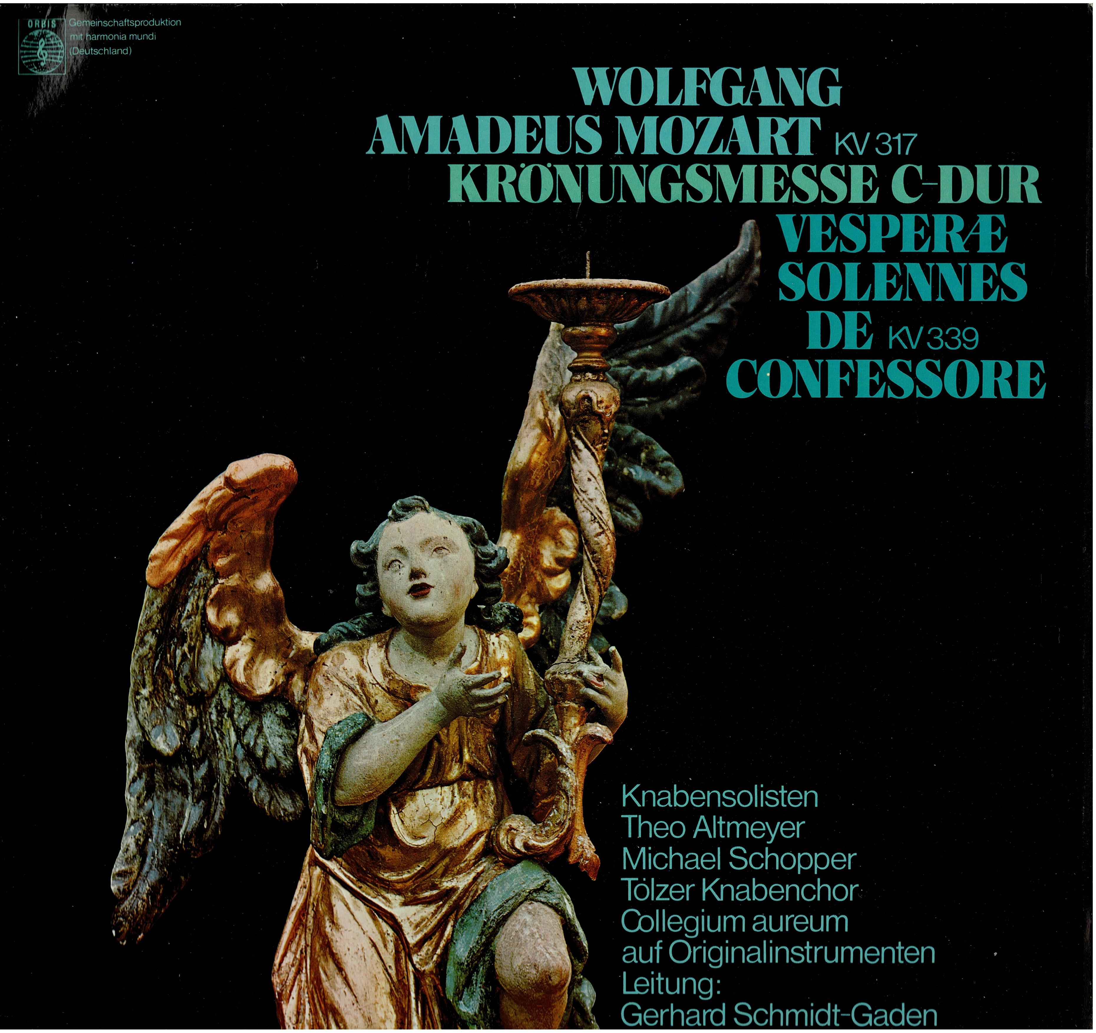 Wolfgang Amadeus Mozart / Tölzer Knabenchor / Theo Altmeyer - Michael Schopper - Collegium Aureum • Krönungsmesse C-Dur KV 317 / Vesperae Solennes De Confessore KV 339