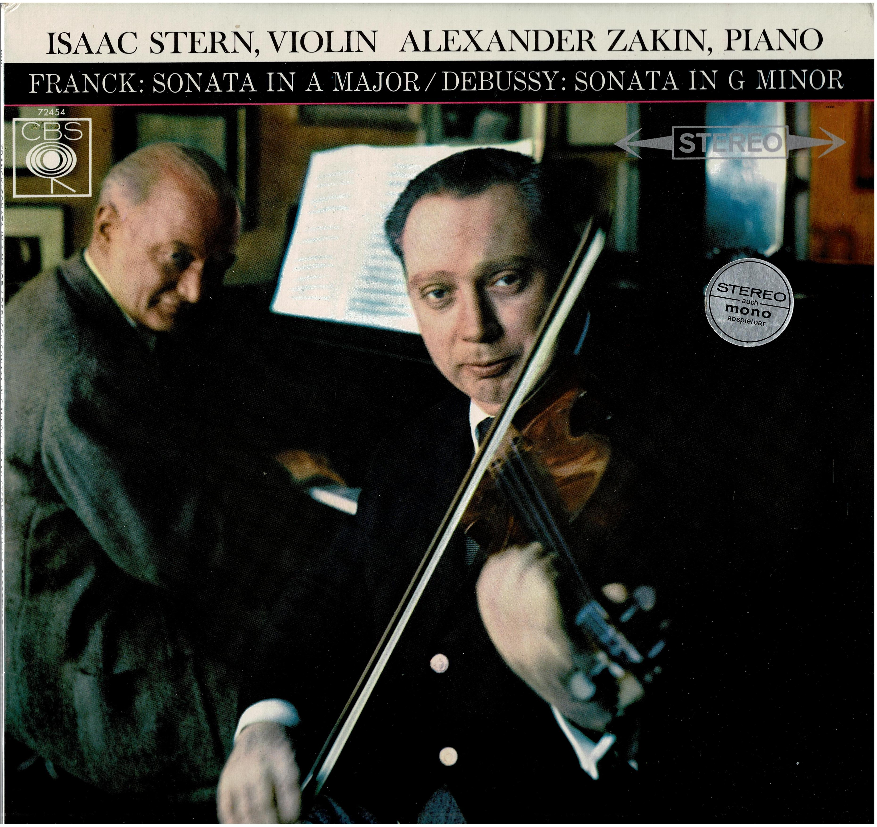 Isaac Stern - Alexander Zakin / César Franck / Claude Debussy • Sonata In A Major / Sonata In G Minor
