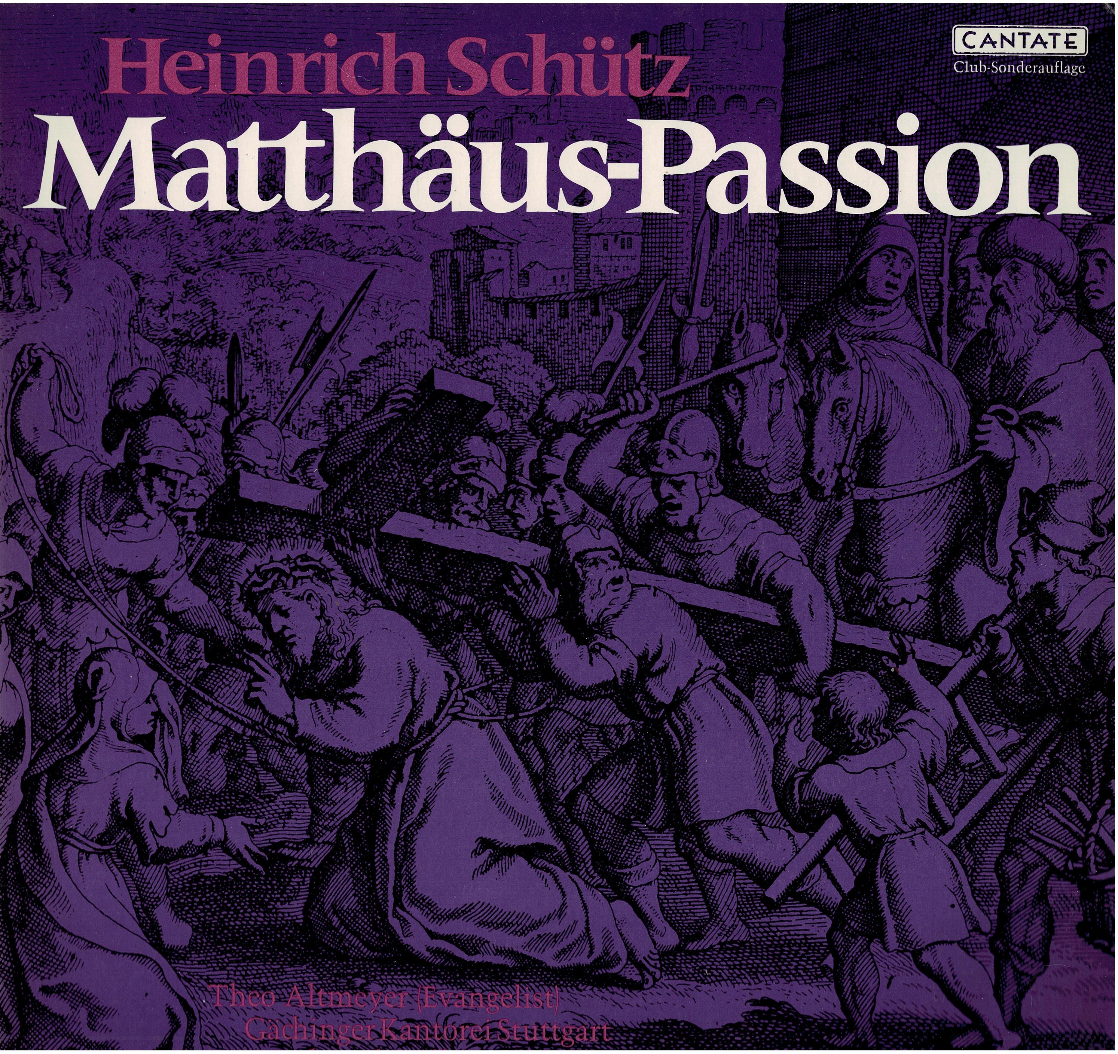 Heinrich Schütz  / Theo Altmeyer / Gächinger Kantorei Stuttgart / Helmuth Rilling • Matthäus-Passion