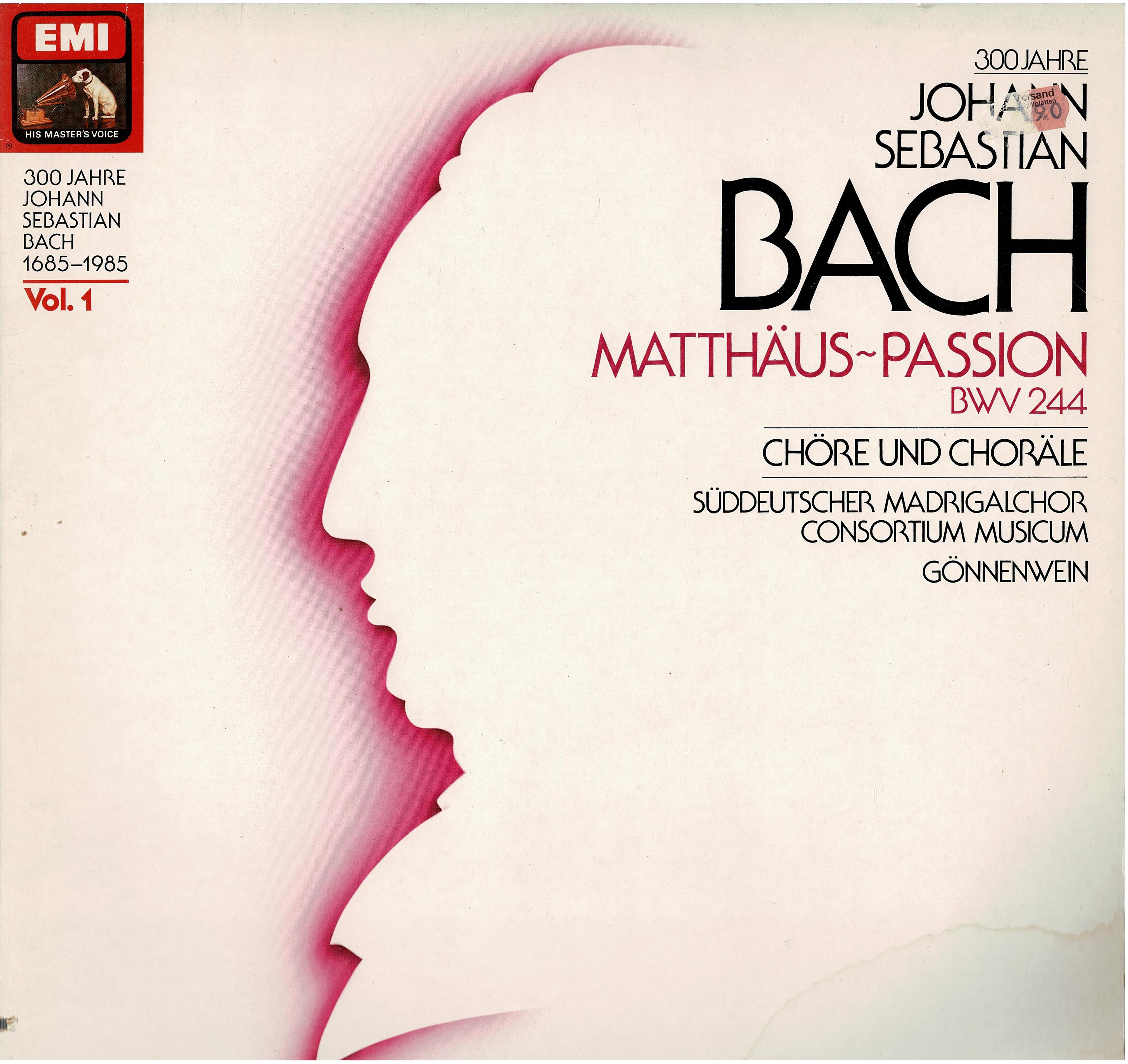 Johann Sebastian Bach - Der Süddeutsche Madrigalchor / Consortium Musicum / Wolfgang Gönnenwein • Matthäus~Passion BWV 244: Chöre und Choräle