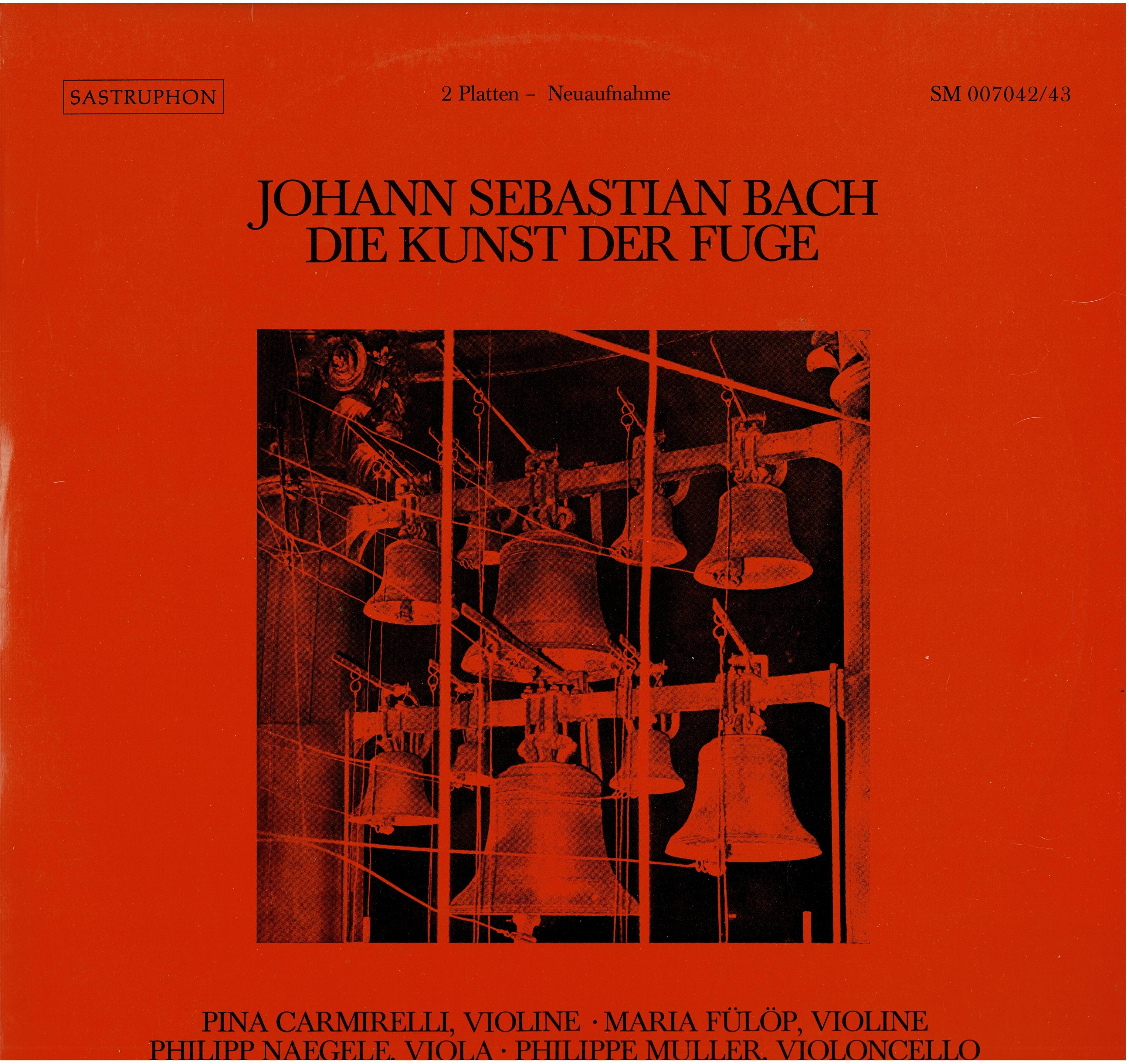 Johann Sebastian Bach / Pina Carmirelli / Maria Fulop / Philipp Naegele / Philippe Muller • Die Kunst der Fuge