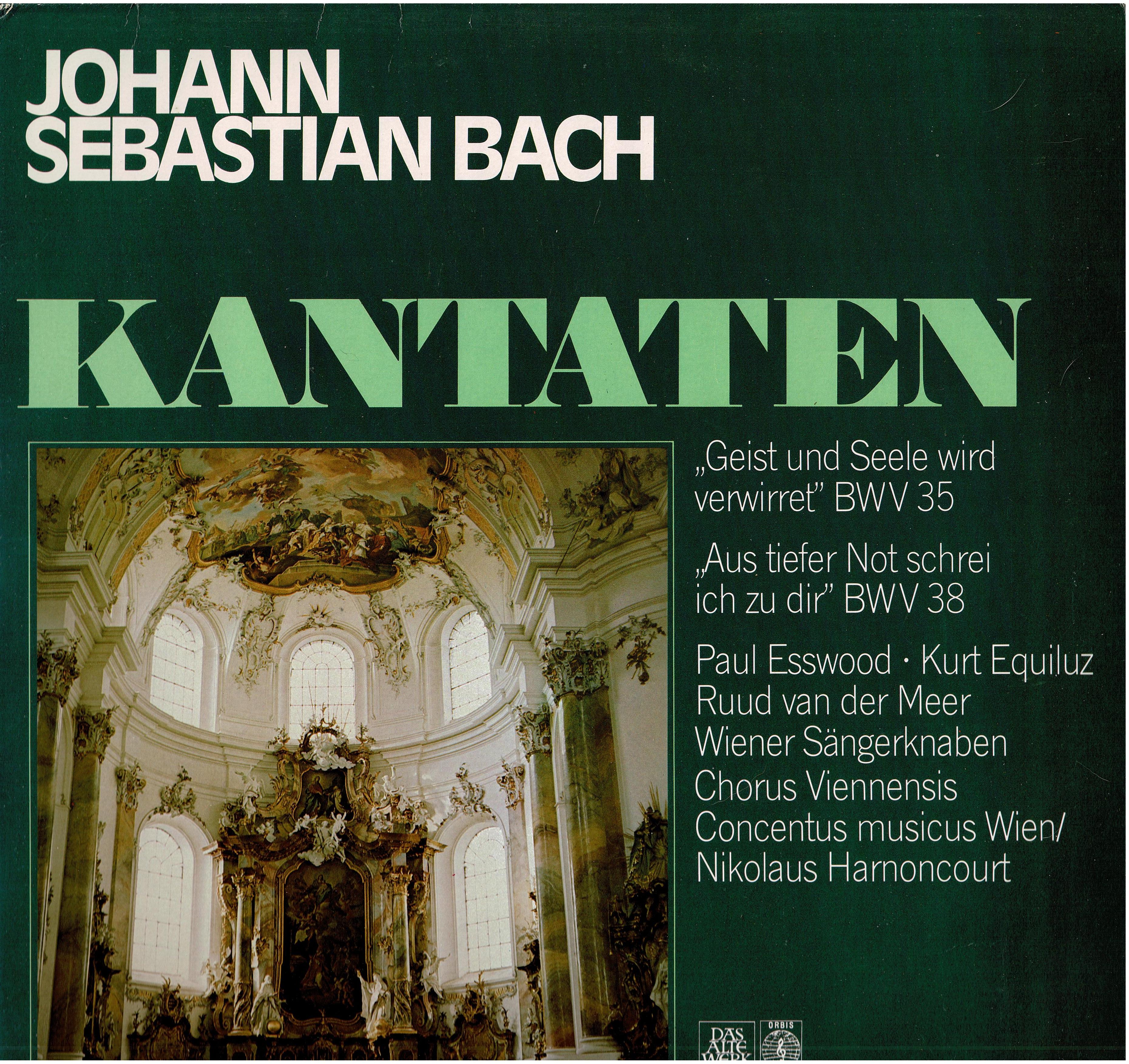 Johann Sebastian Bach - Paul Esswood / Kurt Equiluz /  Ruud Van Der Meer / Chorus Viennensis • Kantaten (Geist Und Seele Wird Verwirret BWV 35 / Aus Tiefster Not Schrei Ich Zu Dir BWV 38)