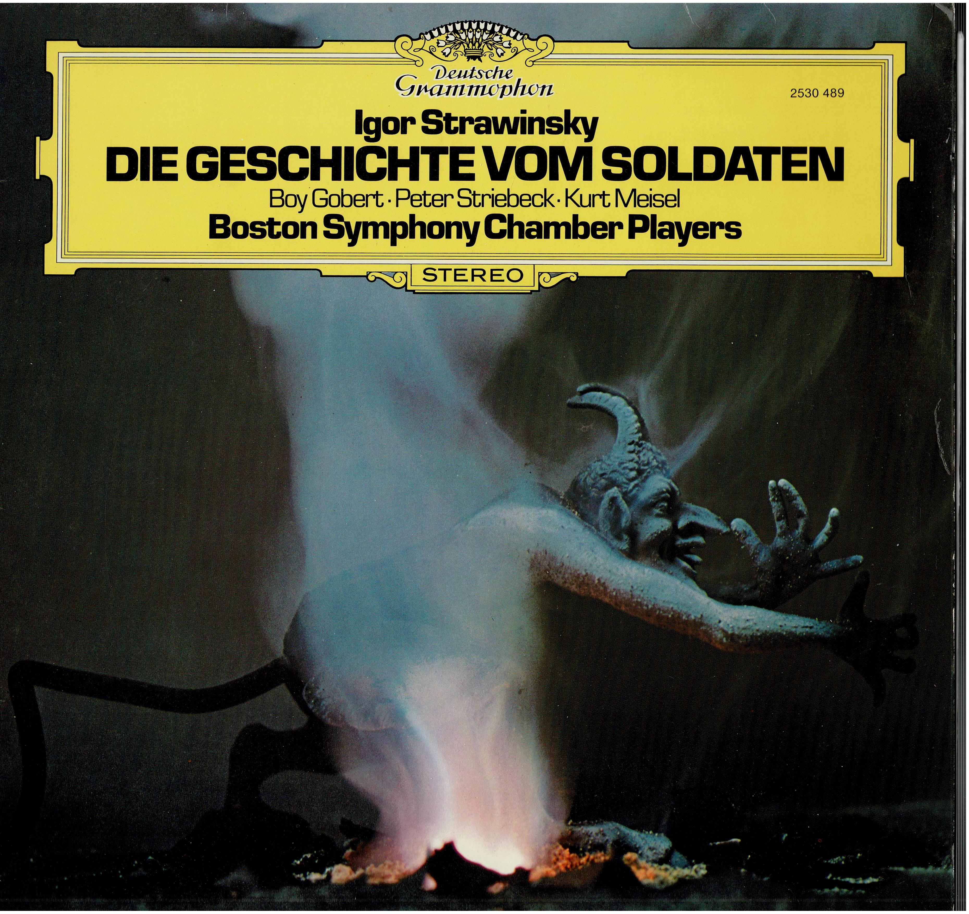 Igor Stravinsky / Boy Gobert / Peter Striebeck / Kurt Meisel / Boston Symphony Chamber Players • Die Geschichte Vom Soldaten