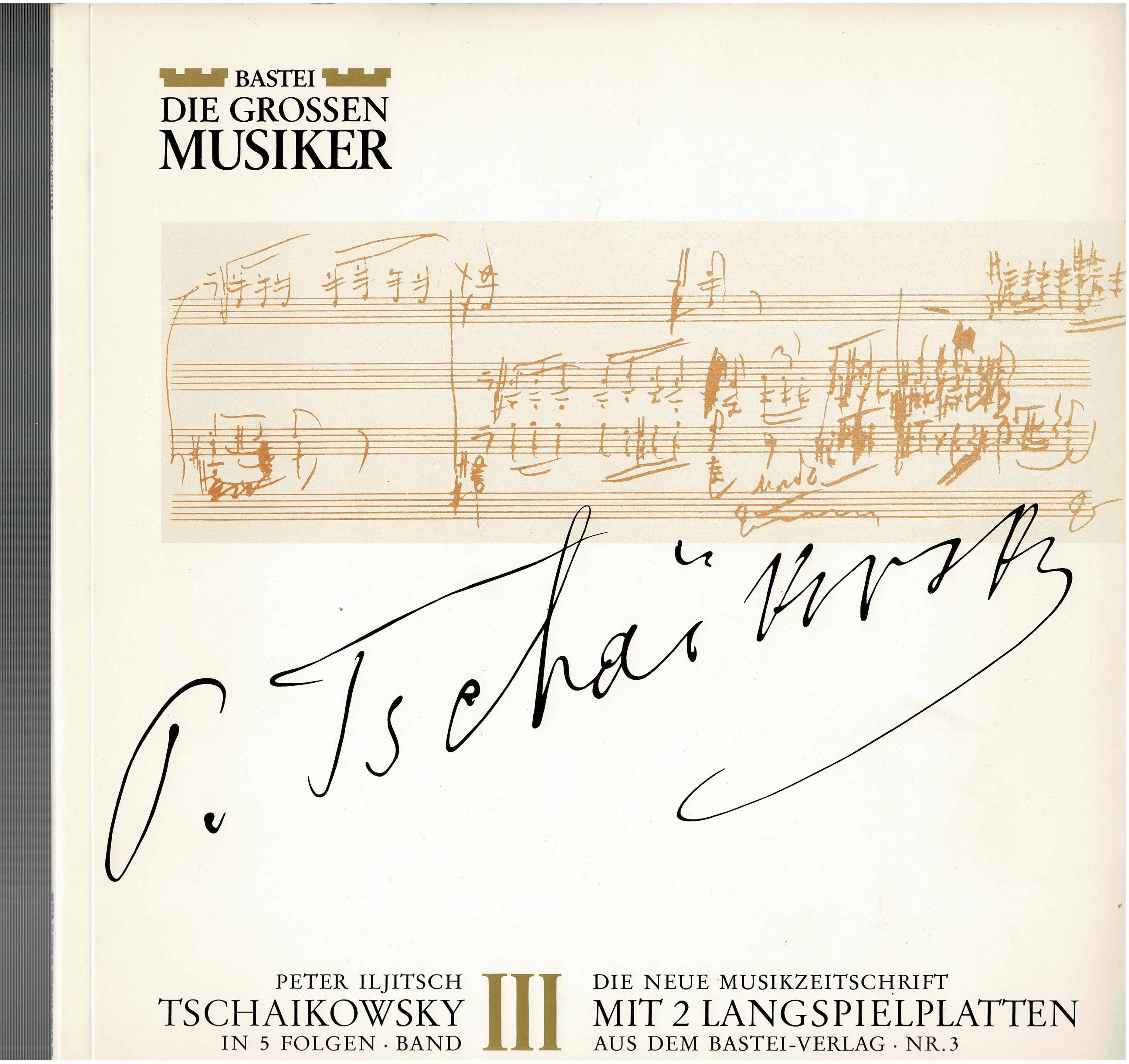 Pyotr Ilyich Tchaikovsky • Peter Iljitsch Tschaikowsky In 5 Folgen · Band III