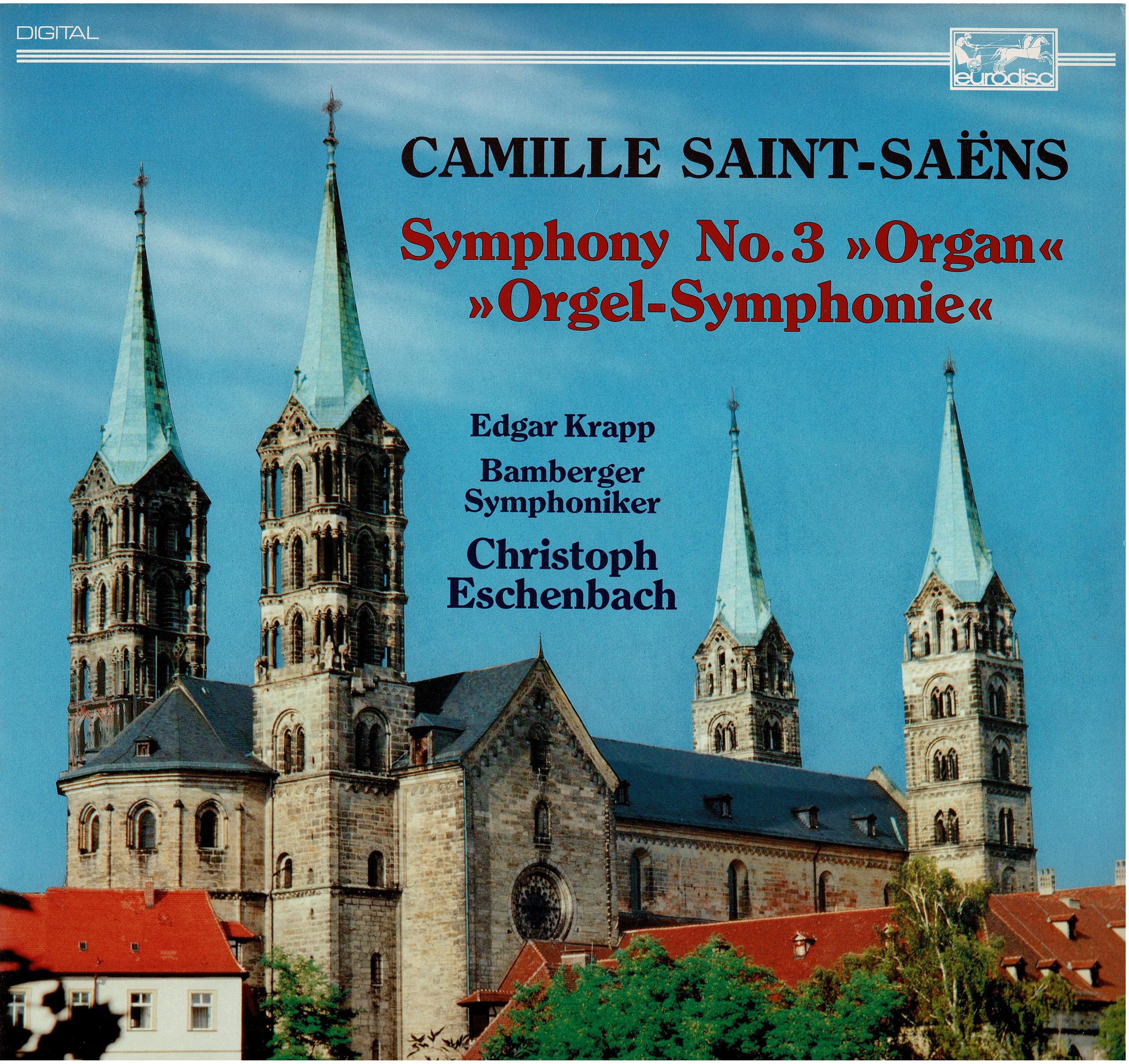 Edgar Krapp / Bamberger Symphoniker / Christoph Eschenbach / Camille Saint-Saëns / César Franck • Symphony No.3 Orgel-Symphonie