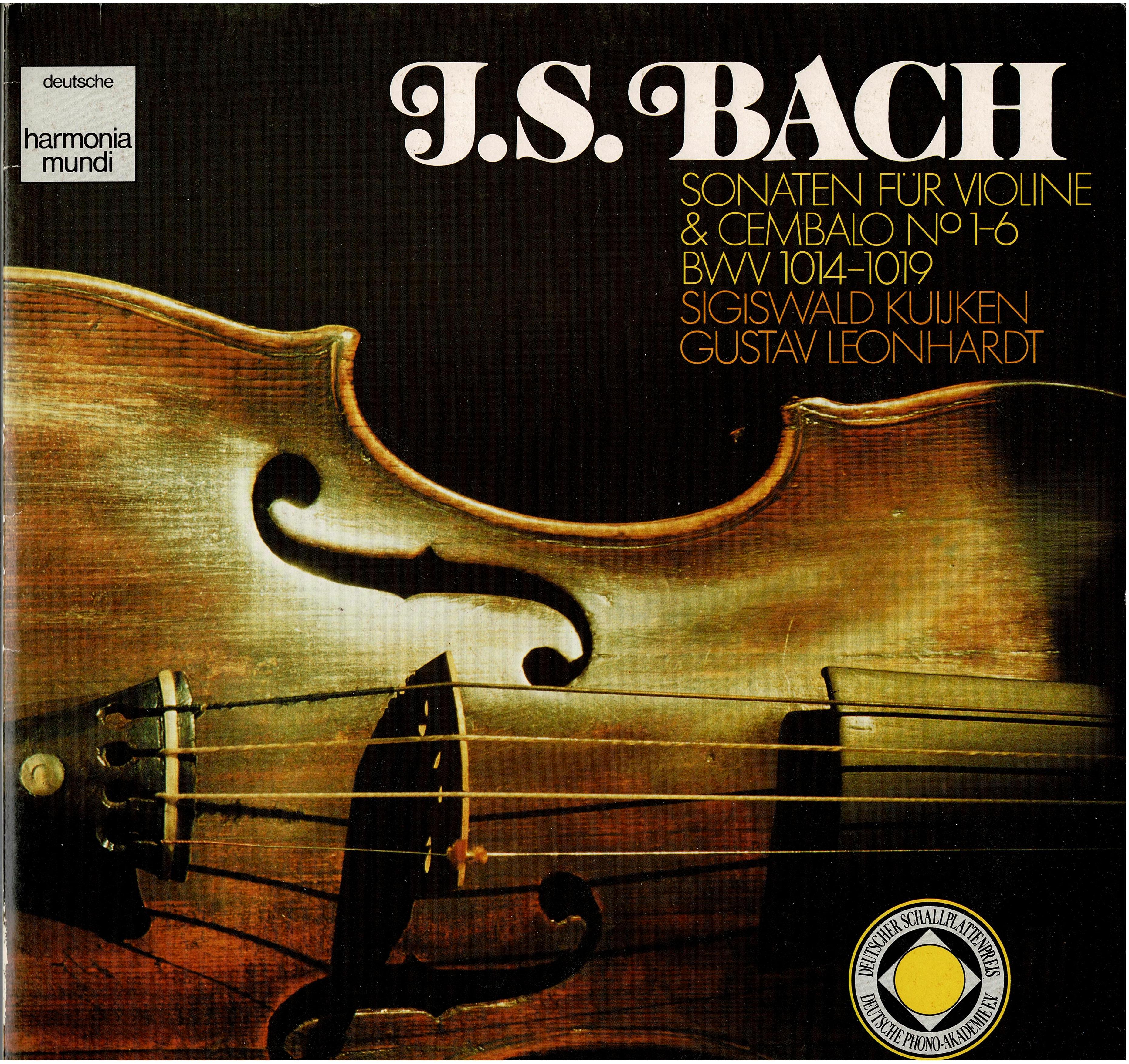 Johann Sebastian Bach / Sigiswald Kuijken / Gustav Leonhardt • Sonaten Für Violine & Cembalo No. 1–6 BWV 1014–1019