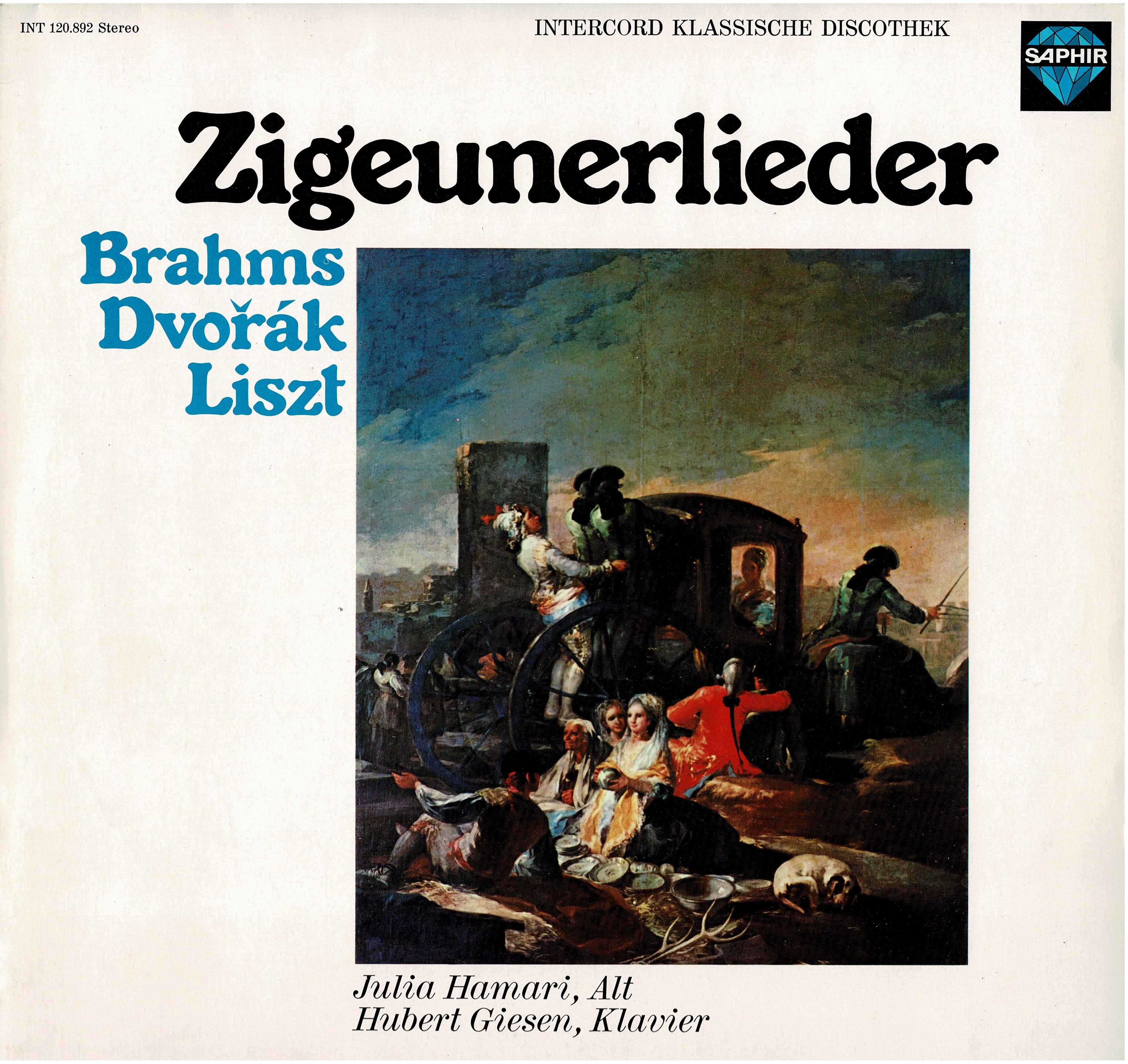 Johannes Brahms / Antonín Dvorák / Franz Liszt / Julia Hamari / Hubert Giesen • Zigeunerlieder