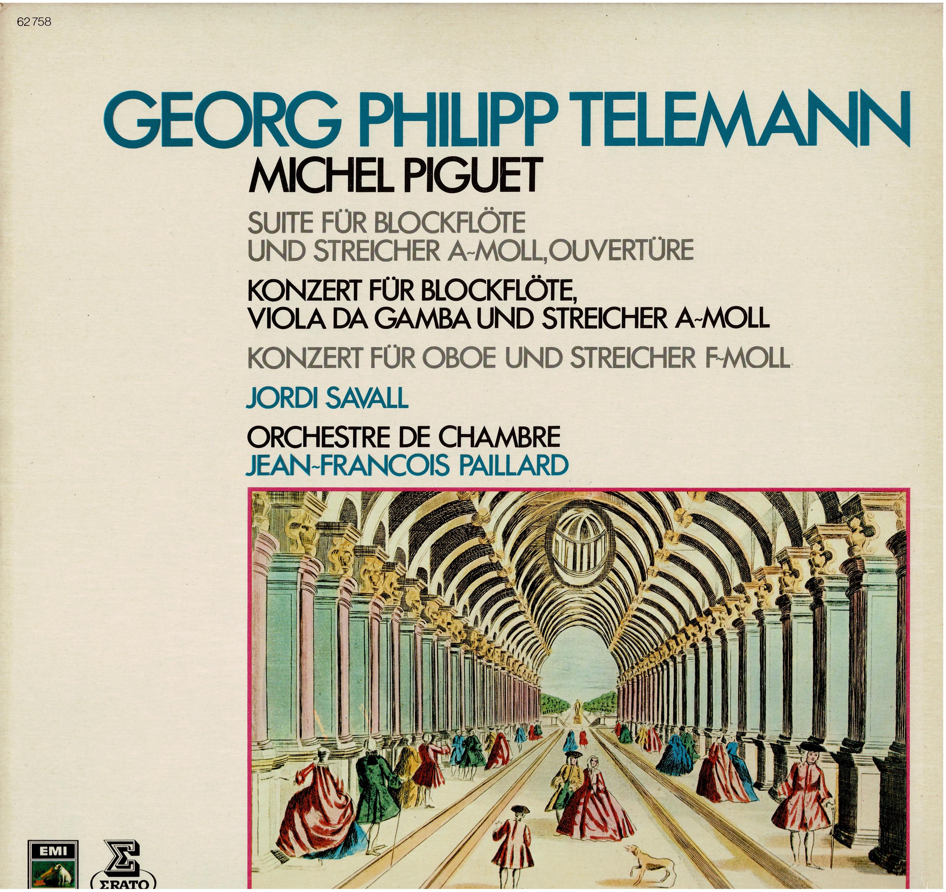 Georg Philipp Telemann / Michel Piguet / Jordi Savall / Orchestre De Chambre Jean-François Paillard • Suite Für Blockflöte Und Streicher A-moll, Ouvertüre - Konzert Für Blockflöte, Viola Da Gamba Und St