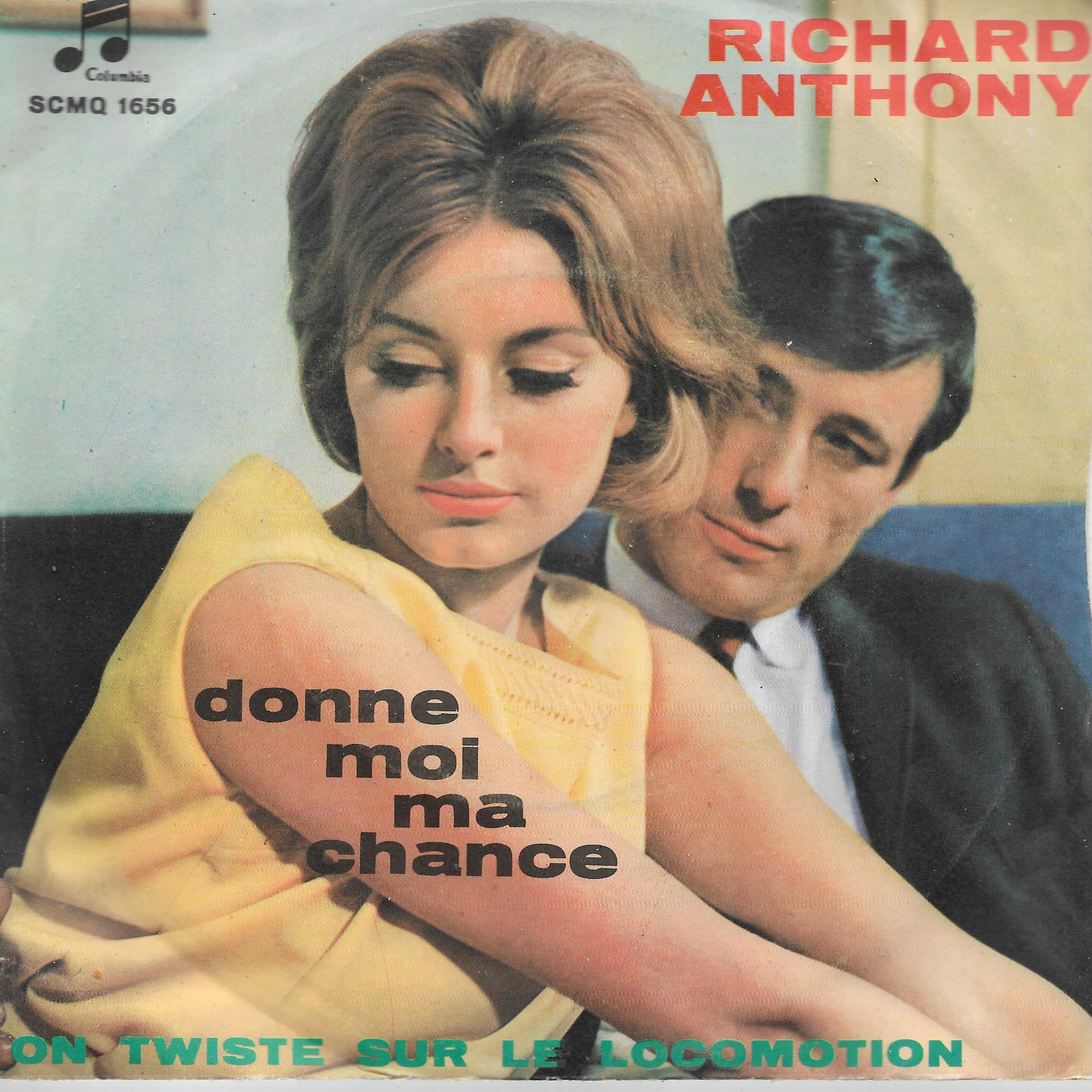 Richard Anthony • Donne Moi Ma Chance / On Twiste Sur Le Locomotion